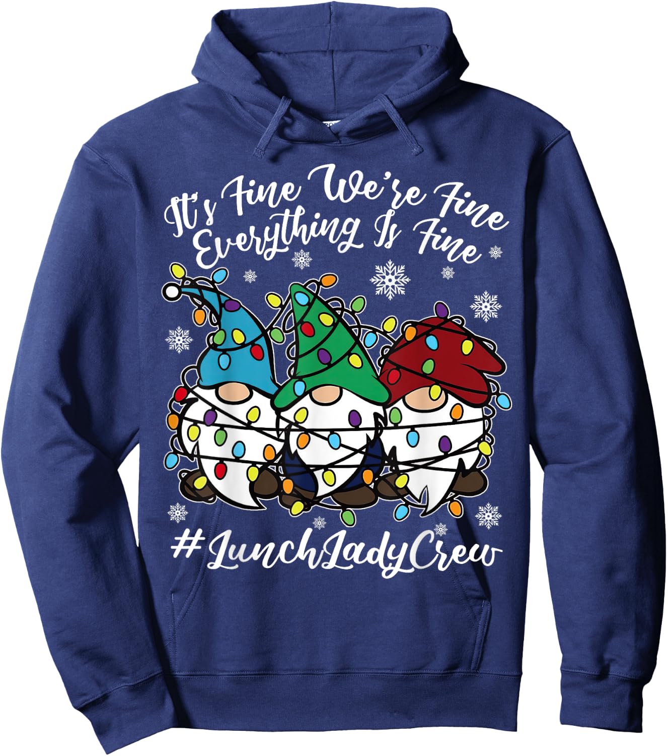 Cute Gnomes Everything Is Fine Christmas Lunch Lady Crew Hoodie - Hoodie | Navy