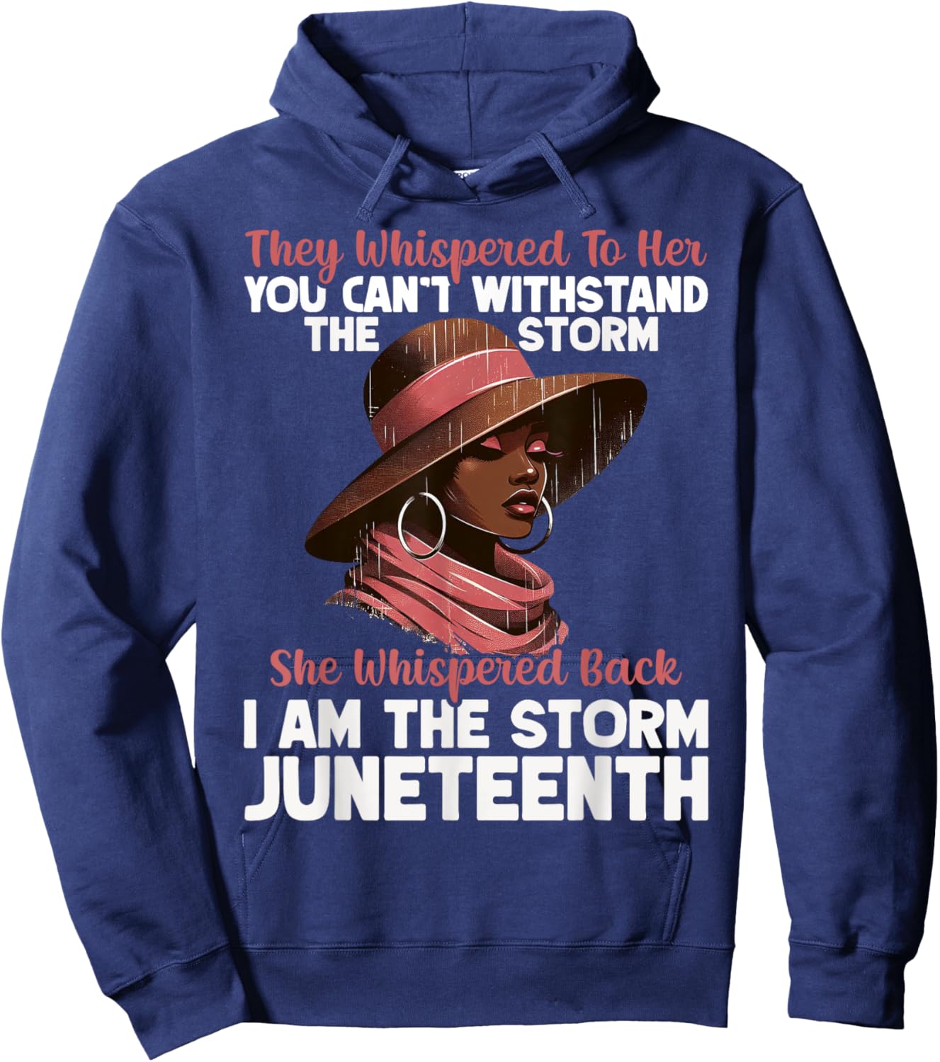 I am The Storm Black Women Juneteenth Freedom Day 1865 Hoodie - Hoodie | Navy