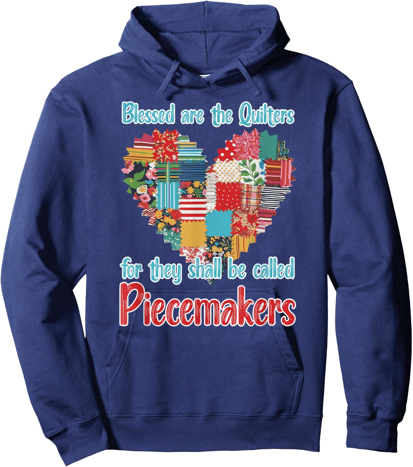 Blessed are the Quilters for they are Piecemakers Quilting Hoodie - Hoodie | Navy