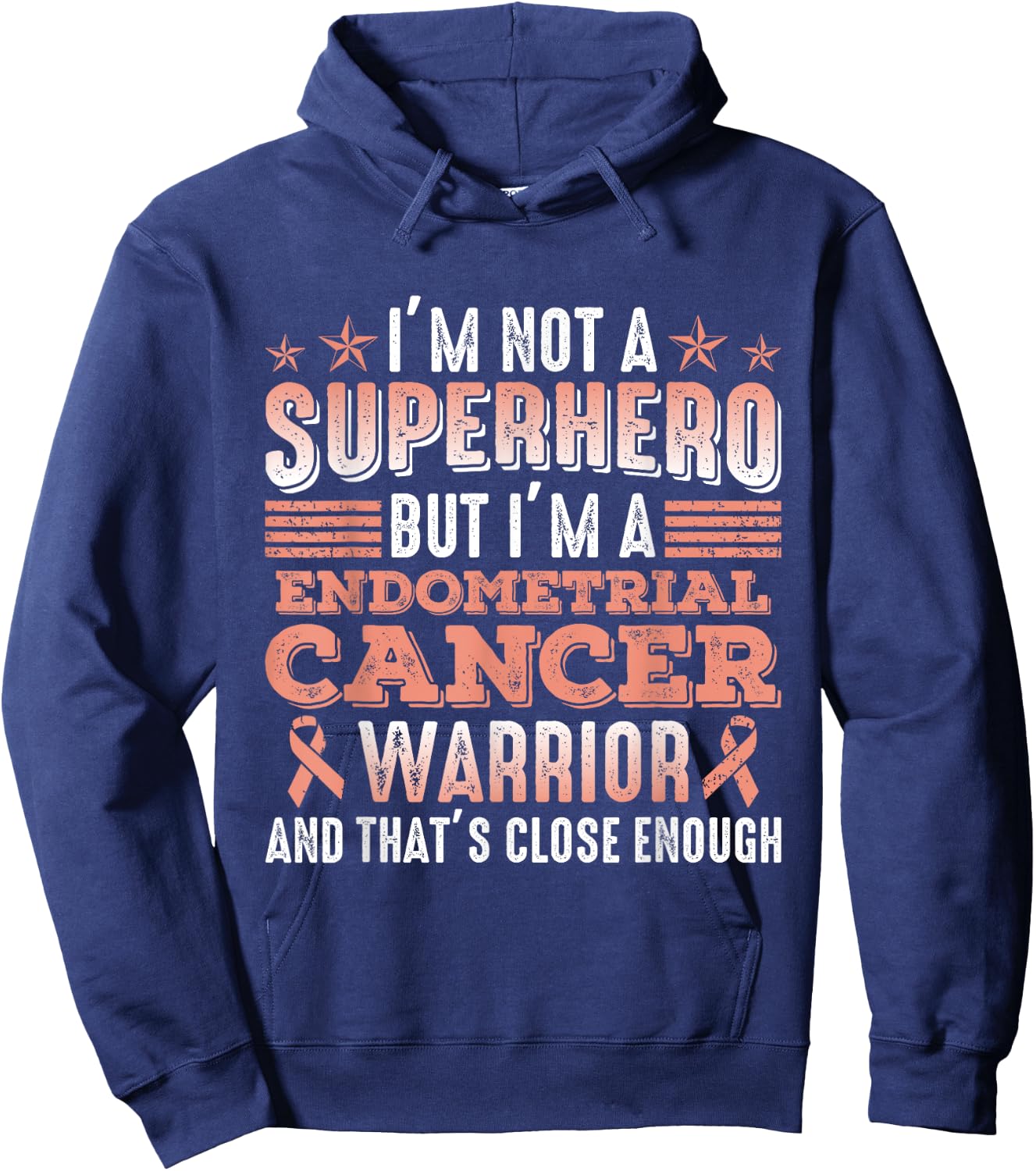 I'm Not A Superhero I'm A Endometrial Cancer Warrior Survivo Hoodie - Hoodie | Navy