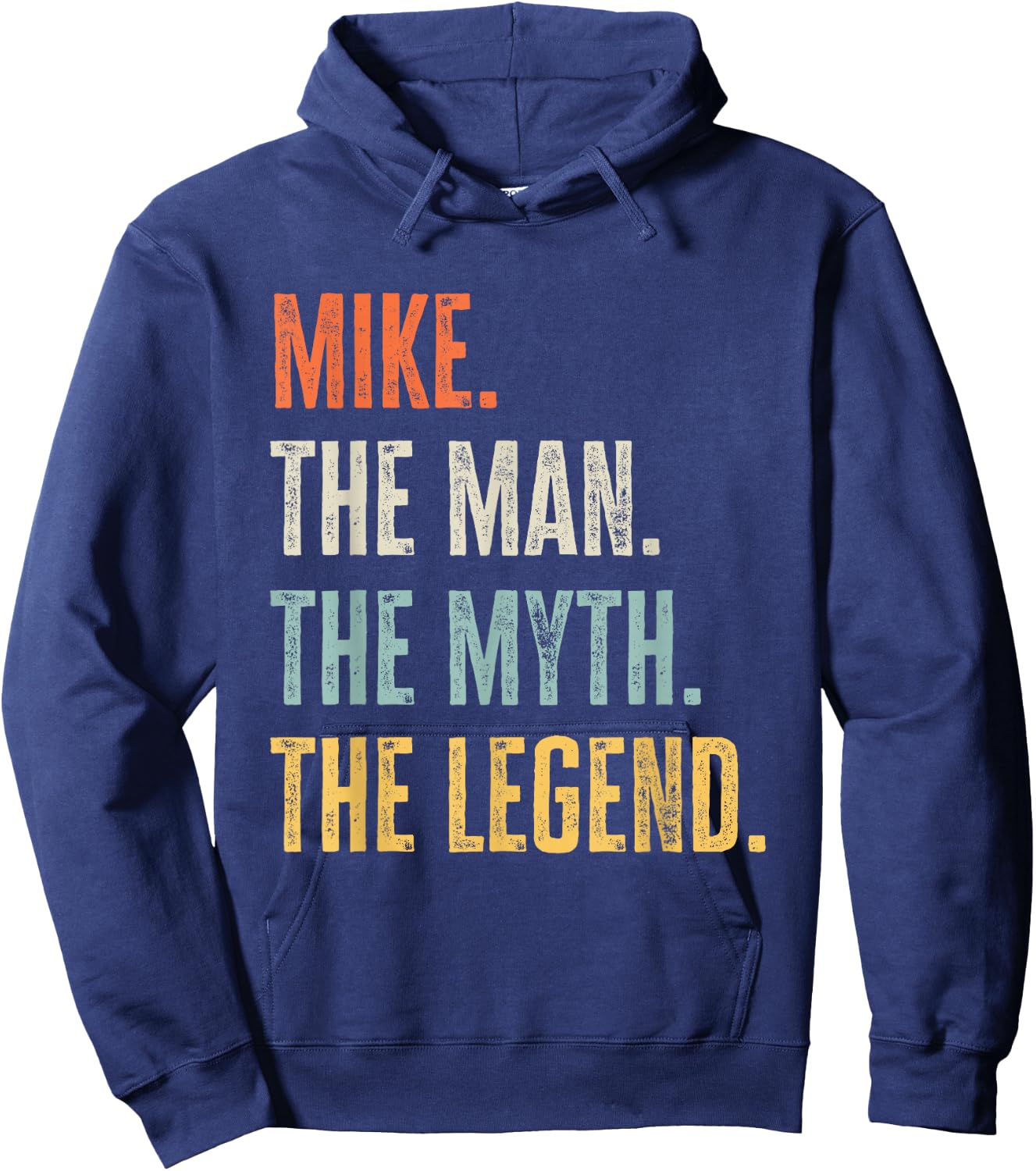 Mike, Man Myth Legend, Funny Best Name Mike Hoodie - Hoodie | Navy