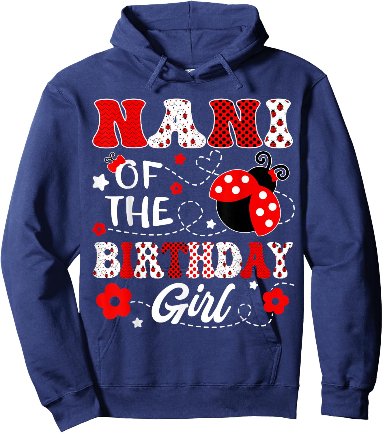 Nani Of The Birthday Girl Lady Bug Birthday Party Hoodie - Hoodie | Navy