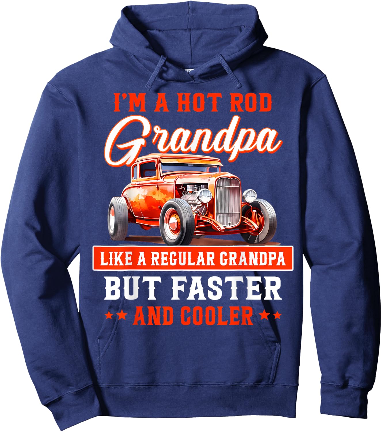 I'm a Hot Rod Grandpa Gift Cool Gpa's with Hot Rods Hoodie - Hoodie | Navy