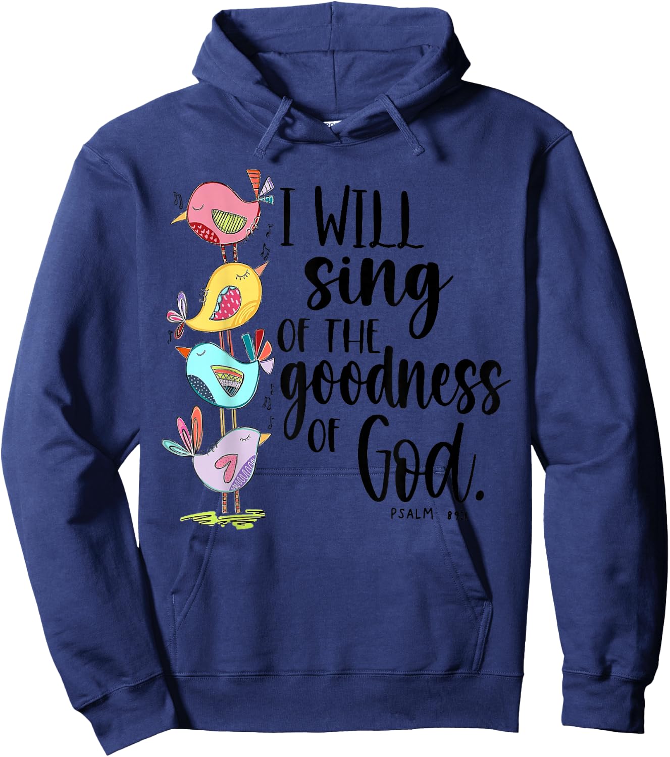 I Will Sing of The Goodness of God Hoodie - Hoodie | Navy