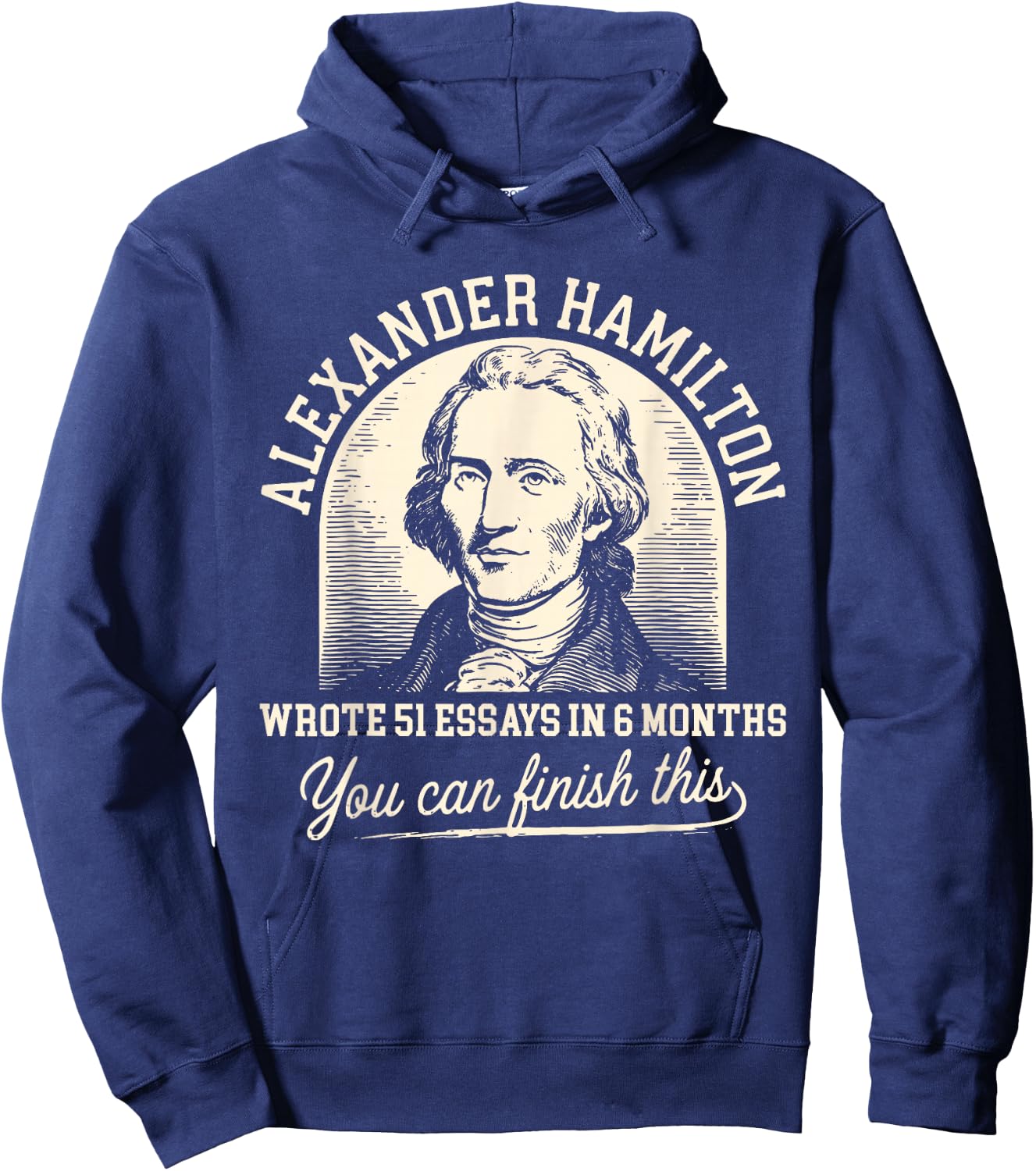 Vintage Alexander-Hamilton Wrote 51 Essays in 6 Months Quote Hoodie - Hoodie | Navy