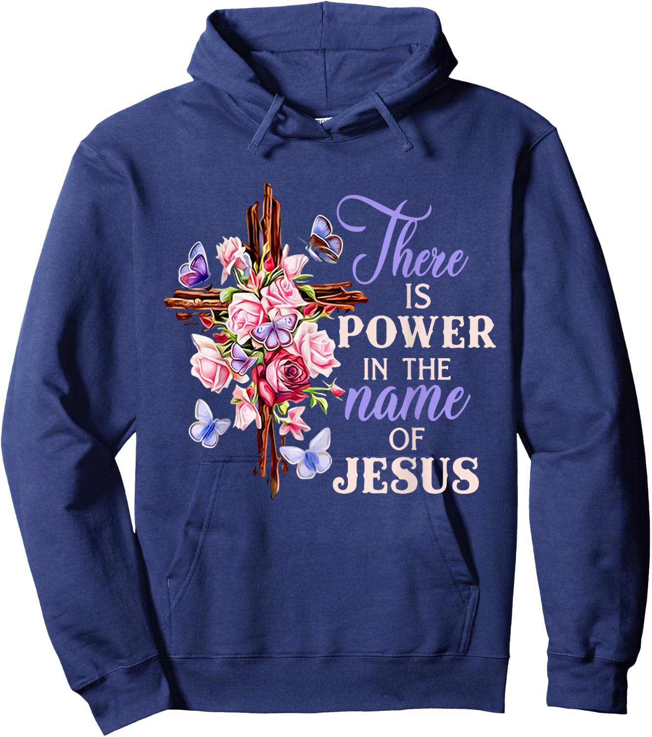 Cross And Flower There Is Power In The Name Of Jesus Christ Hoodie - Hoodie | Navy
