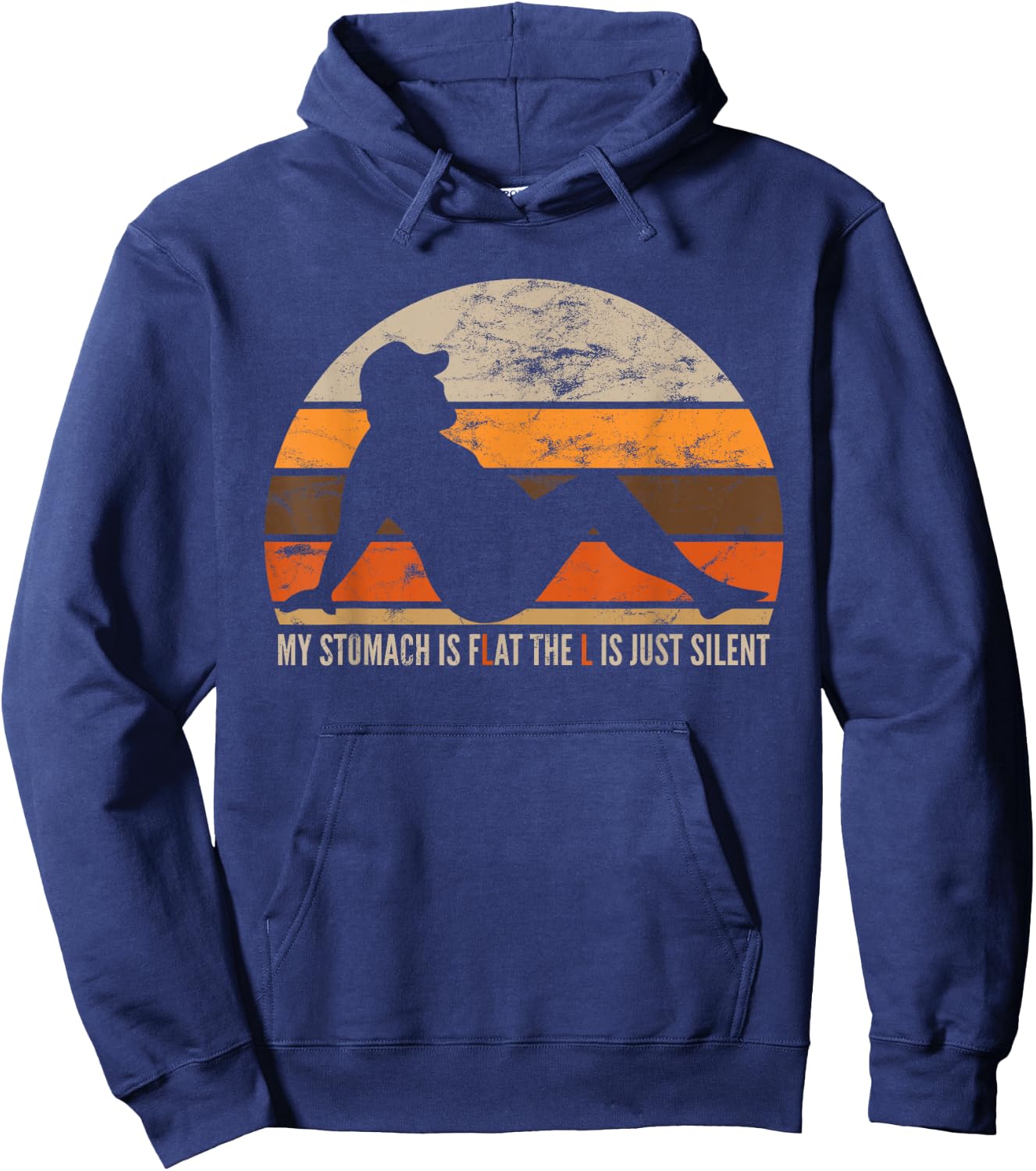 My Stomach Is Flat The L Is Just Silent Hoodie - Hoodie | Navy