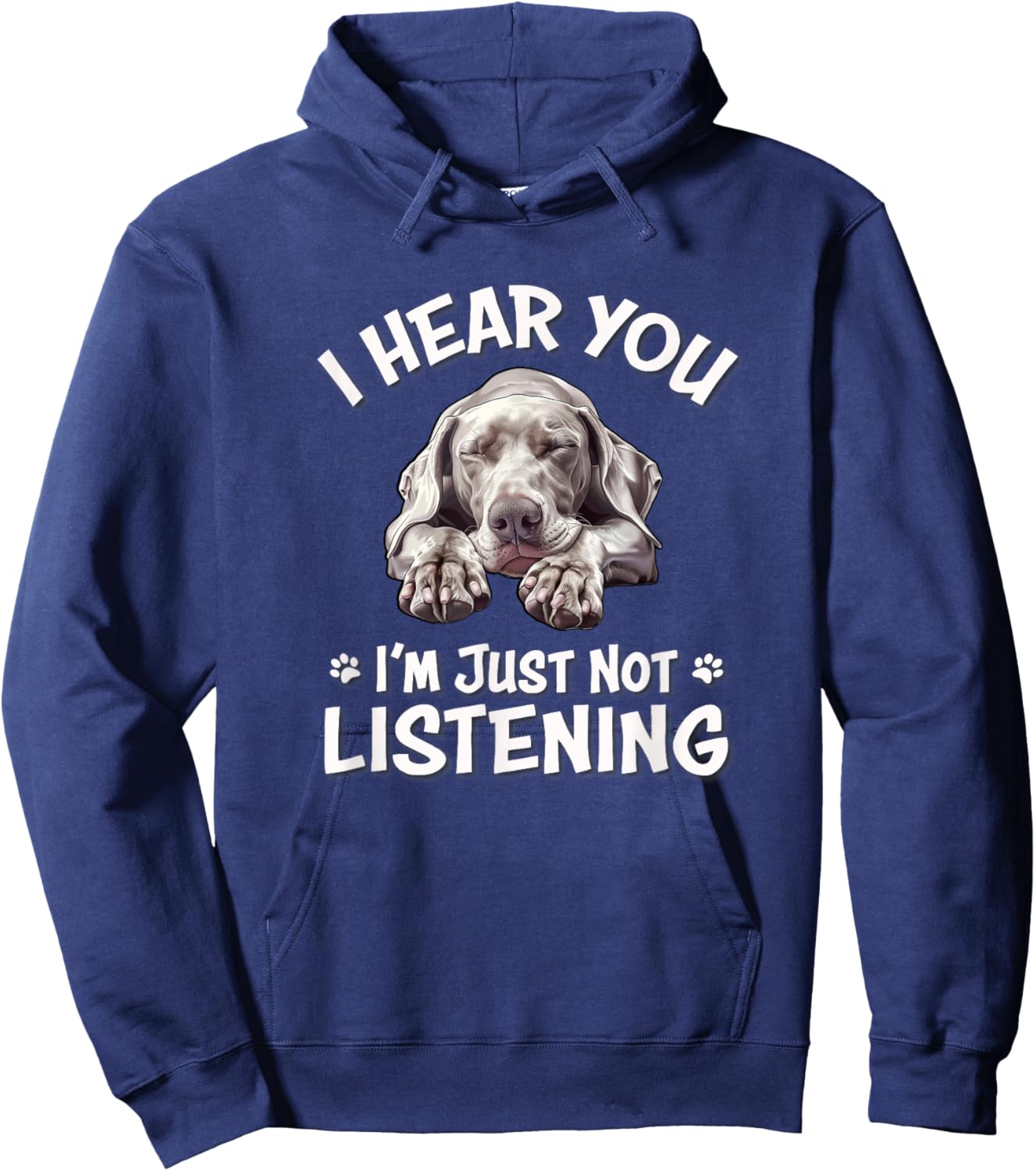 Cute Hear You Not Listening Weimaraner Lover Hoodie - Hoodie | Navy