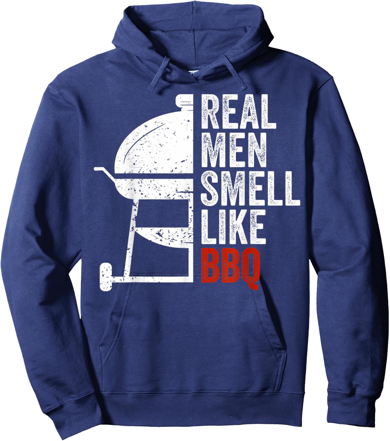 Real Men Smell Like Barbecue Funny BBQ Grilling Gift Hoodie - Hoodie | Navy