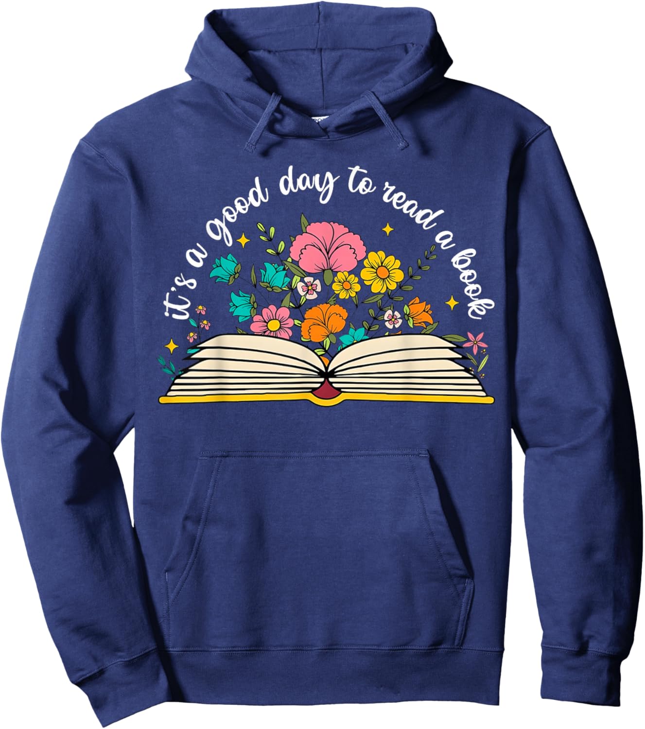 Its a Good Day to Read a Book Librarian Books Reading Floral Hoodie - Hoodie | Navy