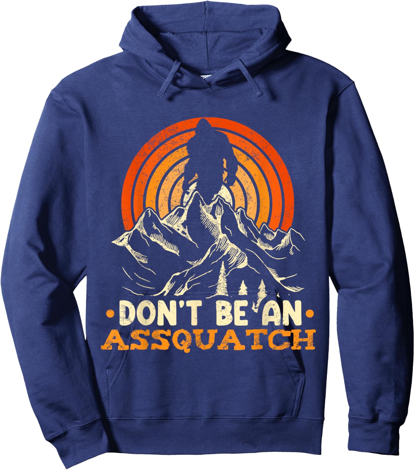 Don't Be An Assquatch Outdoor Sasquatch Hoodie - Hoodie | Navy