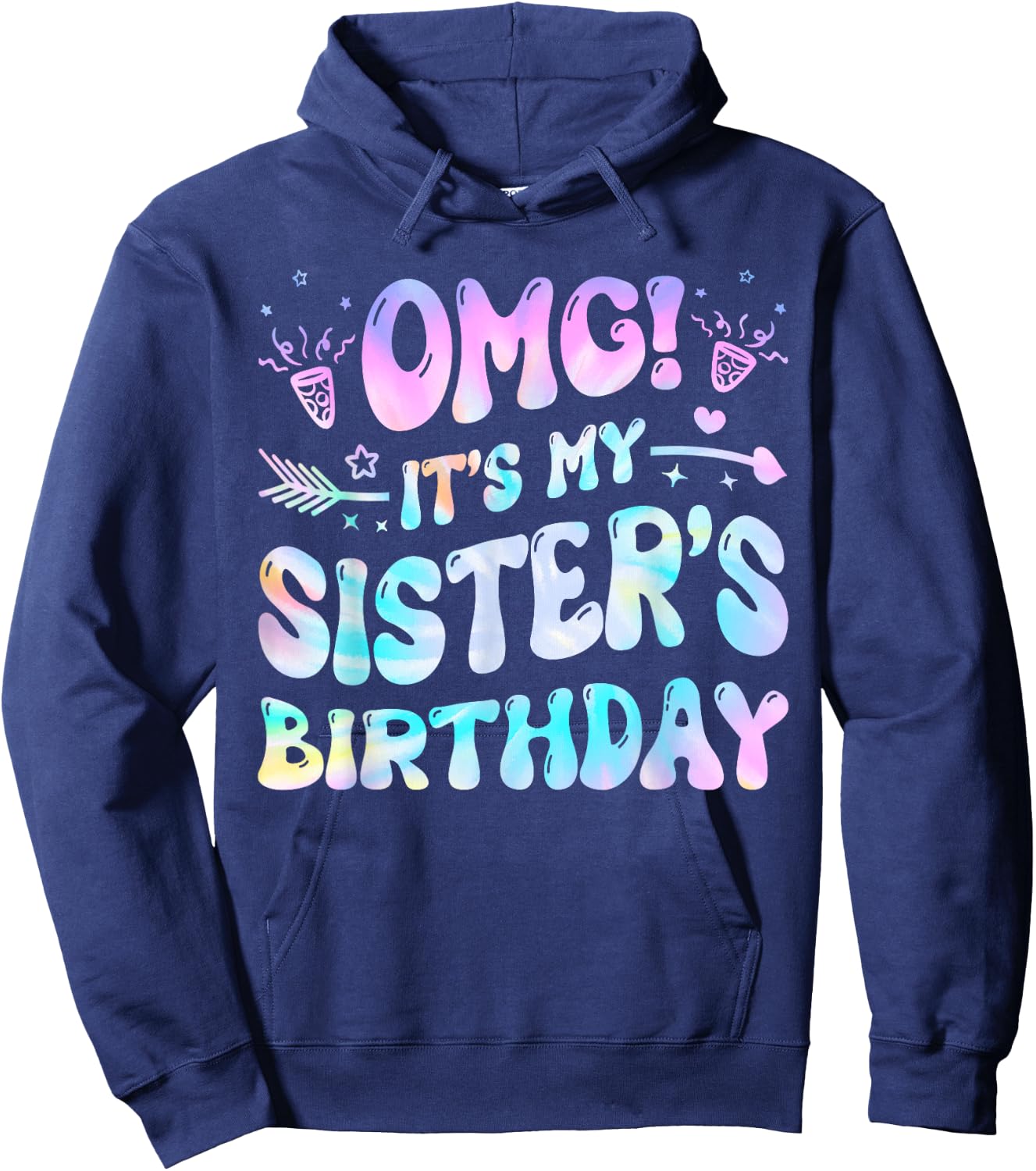 Groovy OMG It's My Sister's Birthday BDay Girl Tie Dye Hoodie - Hoodie | Navy
