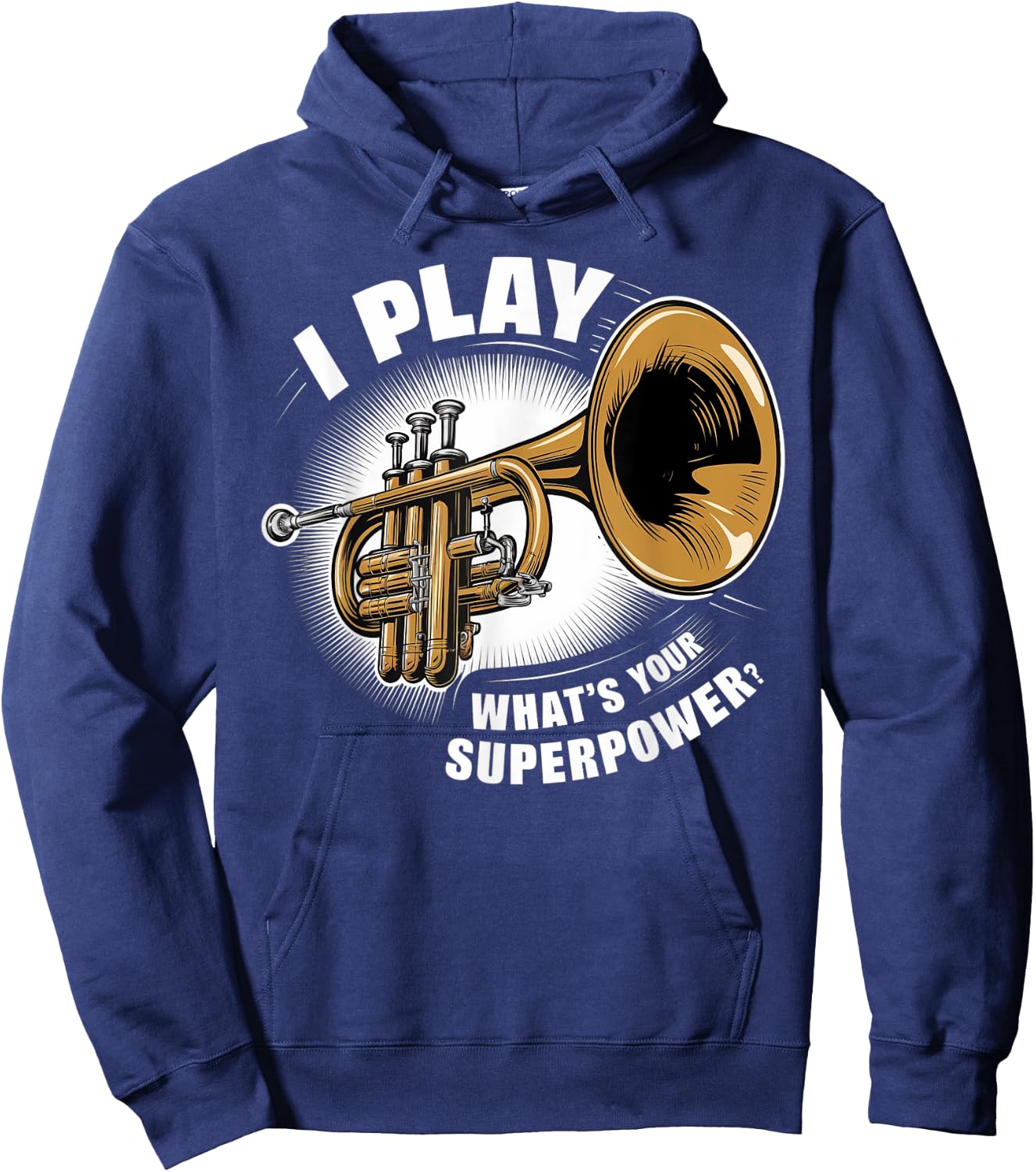 I Play Trumpet What's Your Superpower Hoodie - Hoodie | Navy