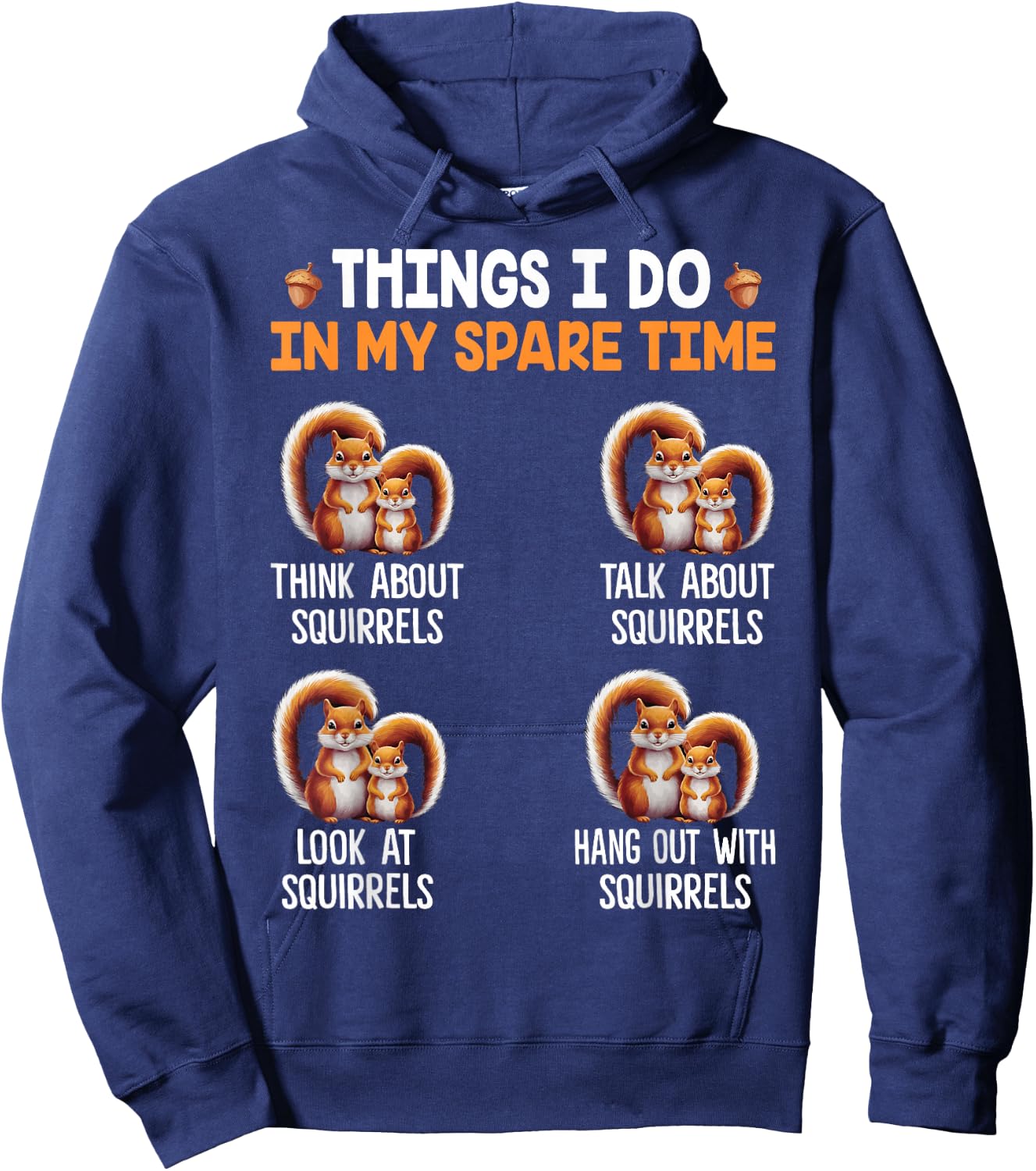 Things I Do In My Spare Time Funny Squirrel Hoodie - Hoodie | Navy