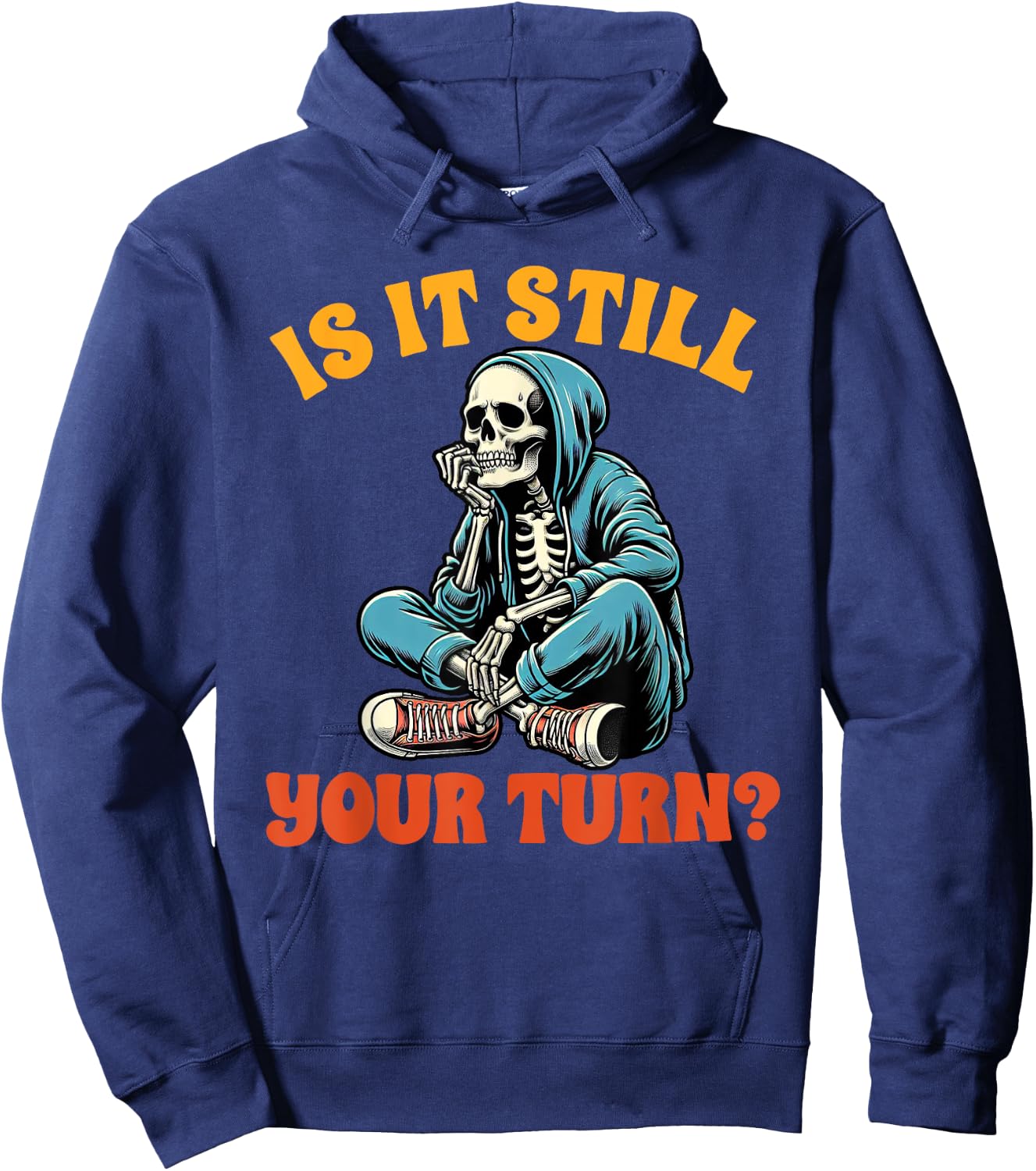 Board Game Lover Skeleton Game Night Is It Still Your Turn Hoodie - Hoodie | Navy