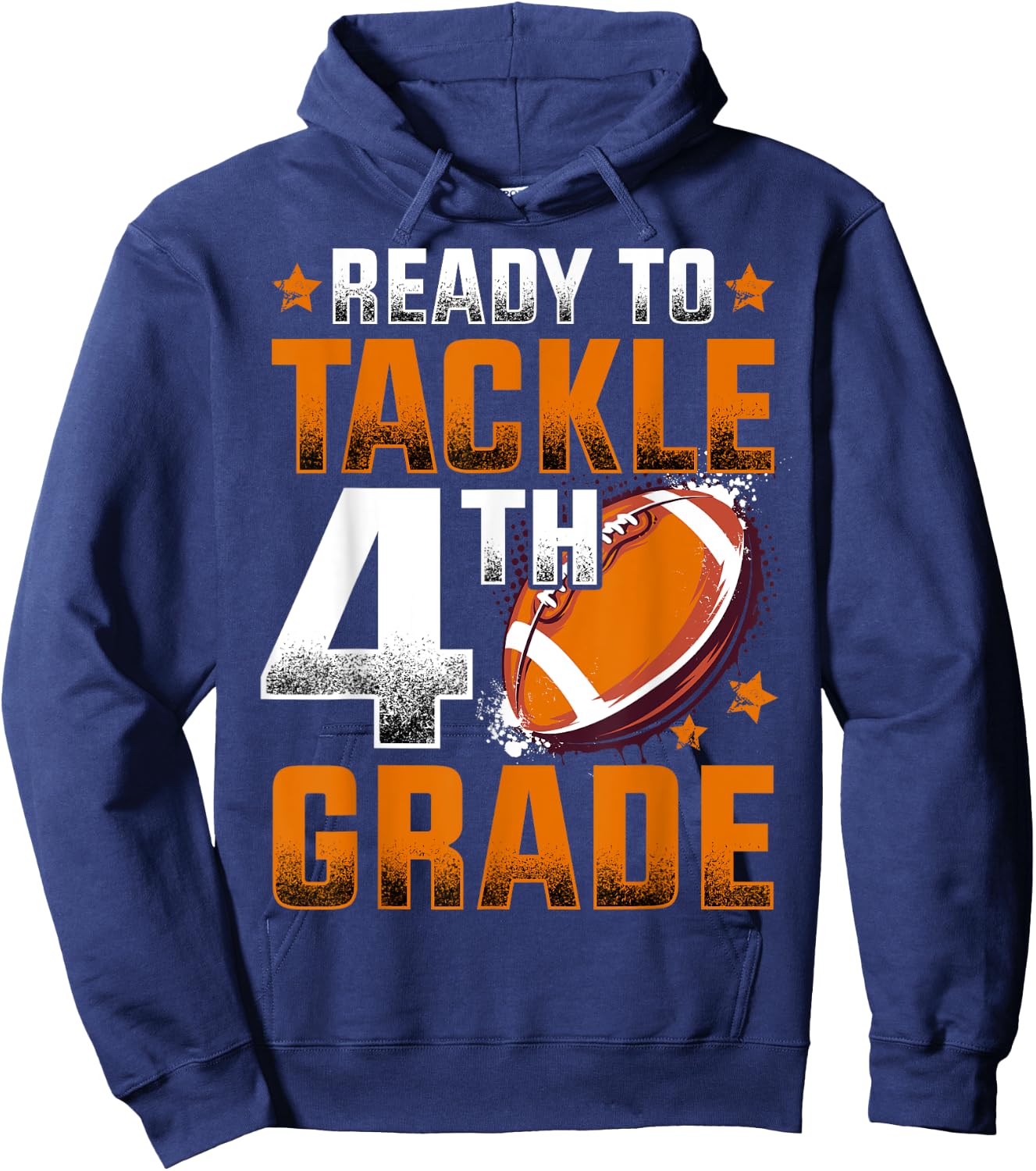 Ready To Tackle Fourth Grade Football First Day Of School Hoodie - Hoodie | Navy