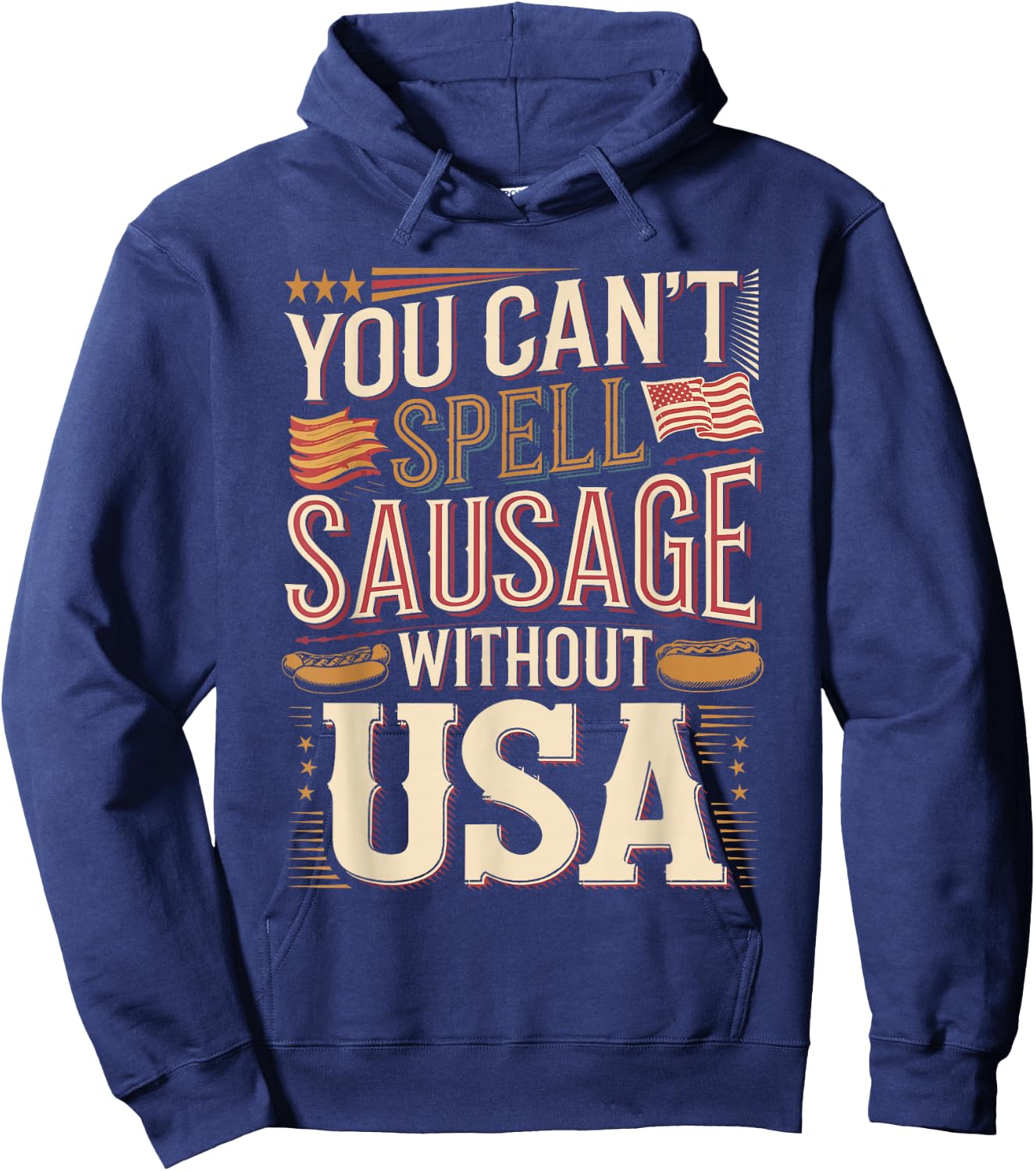 You Can't Spell Sausage Without USA Hoodie - Hoodie | Navy