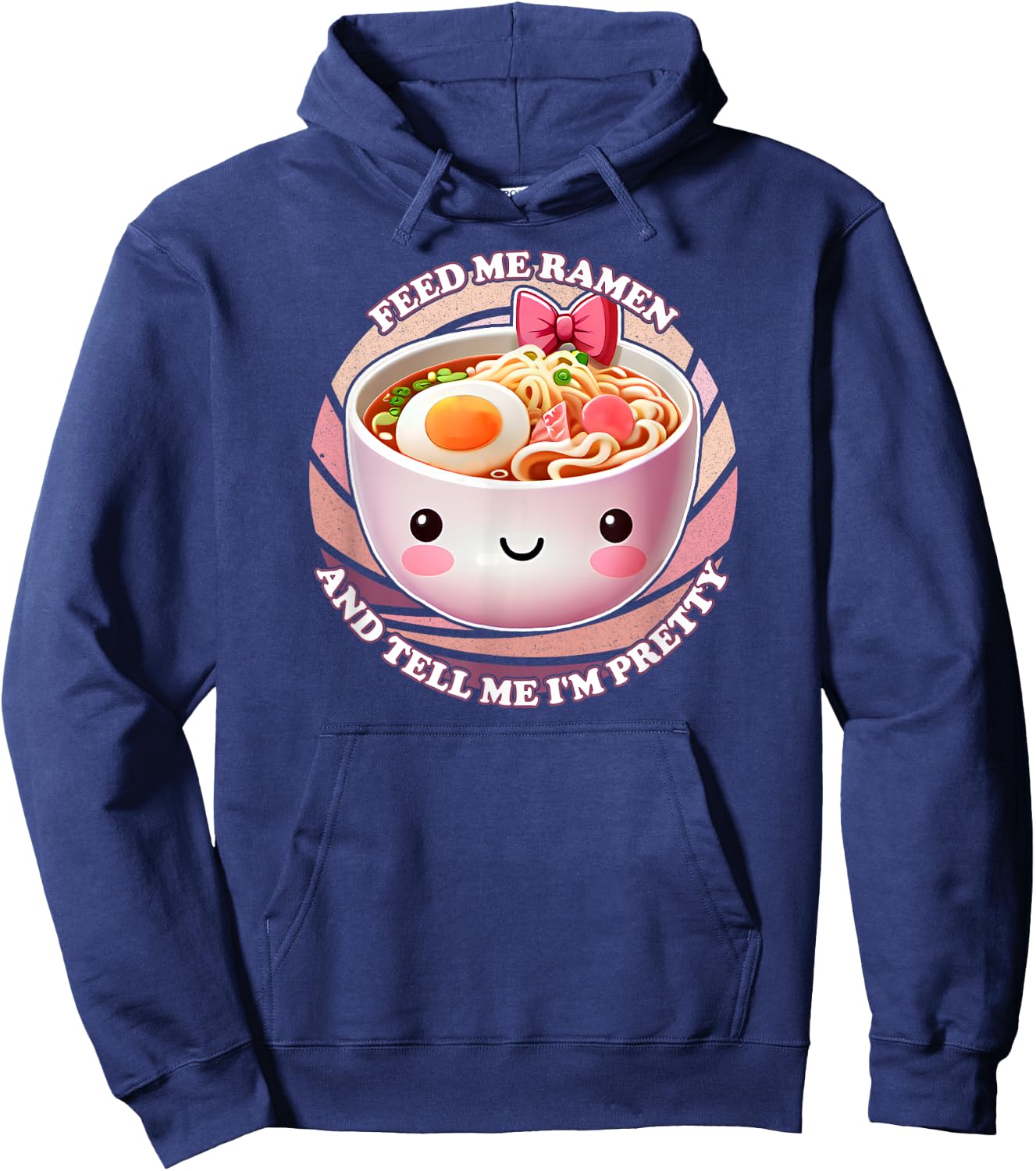 Feed Me Ramen And Tell Me I'm Pretty Hoodie - Hoodie | Navy