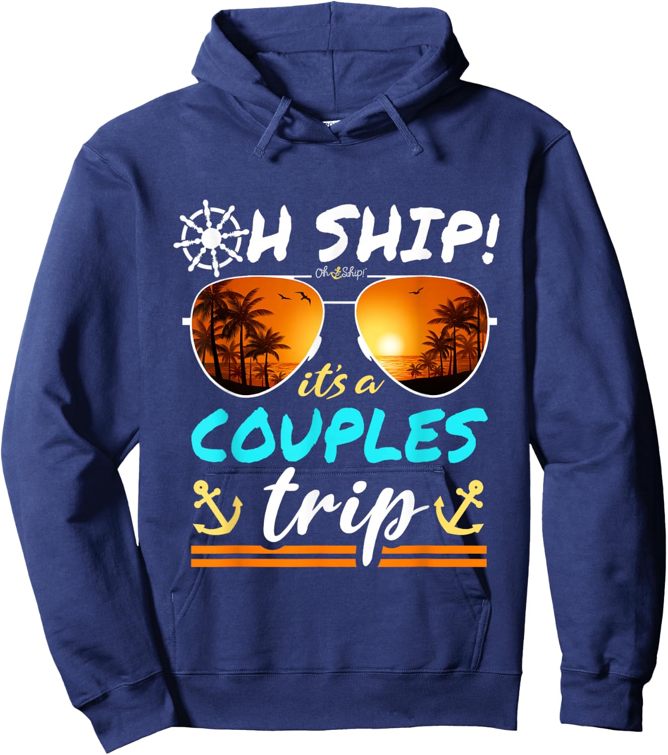 Oh Ship It's a Couples Trip - Matching Couples Cruise Hoodie - Hoodie | Navy