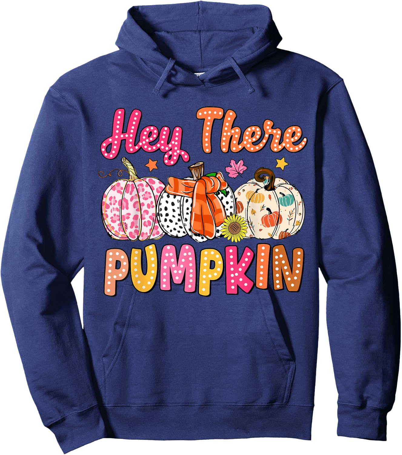 Funny Its Fall Yall Hey There Pumpkin Autumn Tis The Season Hoodie - Hoodie | Navy