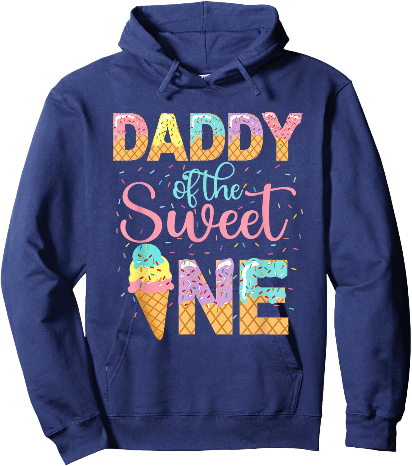 Daddy Of The Sweet One Shirt 1st Birthday Ice Cream Lovers Hoodie - Hoodie | Navy