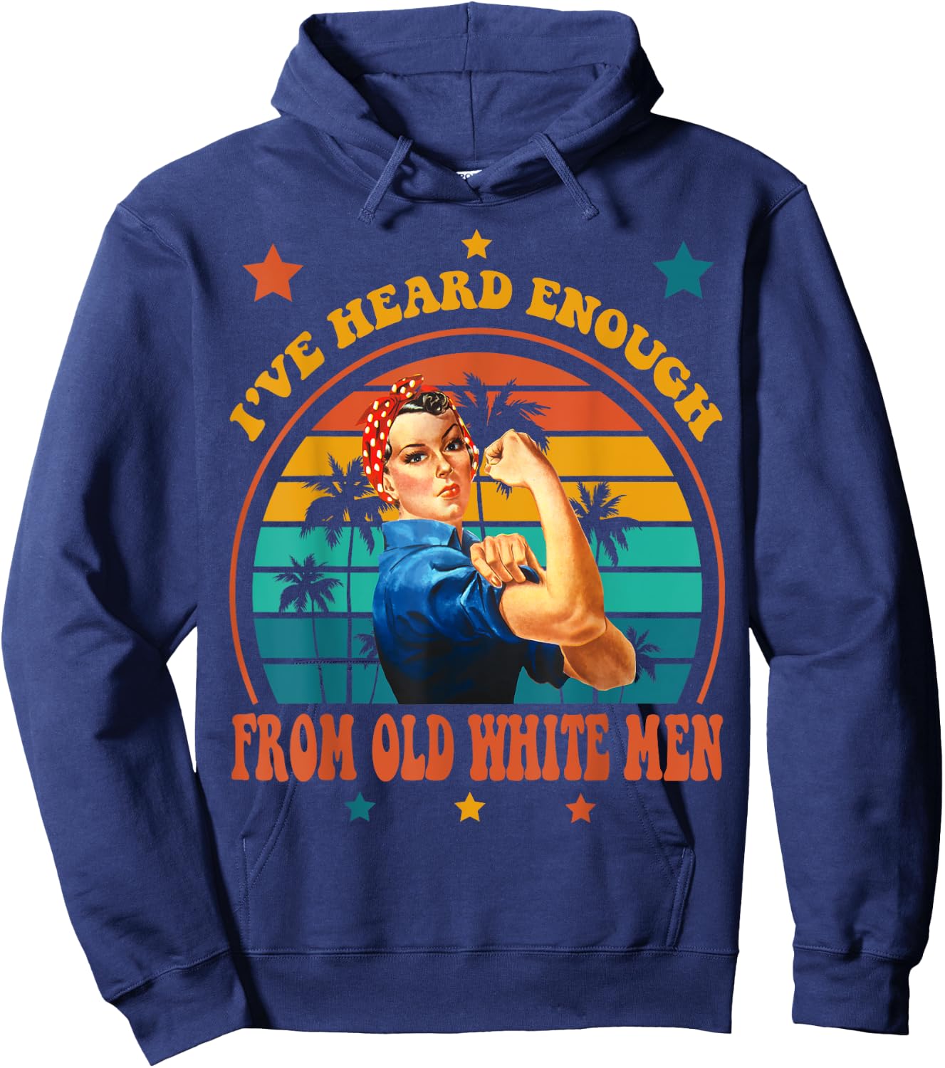 I've Heard Enough from Old White Men - Feminist Empowerment Hoodie - Hoodie | Navy