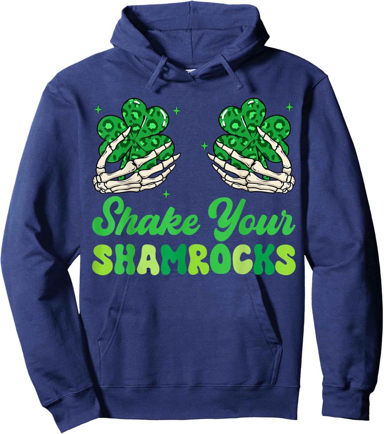 Shake Your Shamrocks Skeleton Hands Funny Lucky Charms Women Hoodie - Hoodie | Navy