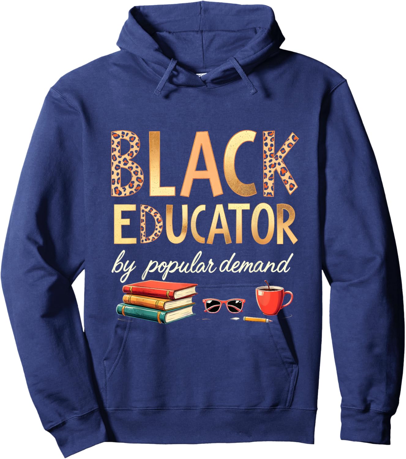 Black Educator by Popular Demand African American Queen Hoodie - Hoodie | Navy