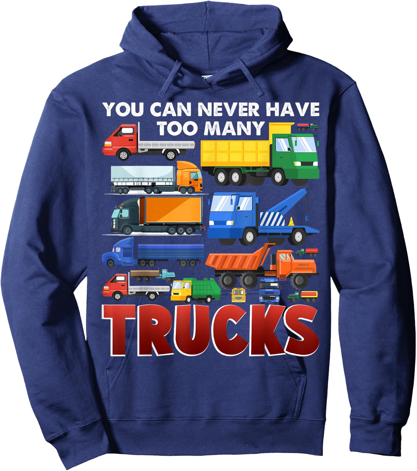You Can Never Have Too Many Trucks Construction Trucks Boys Hoodie - Hoodie | Navy