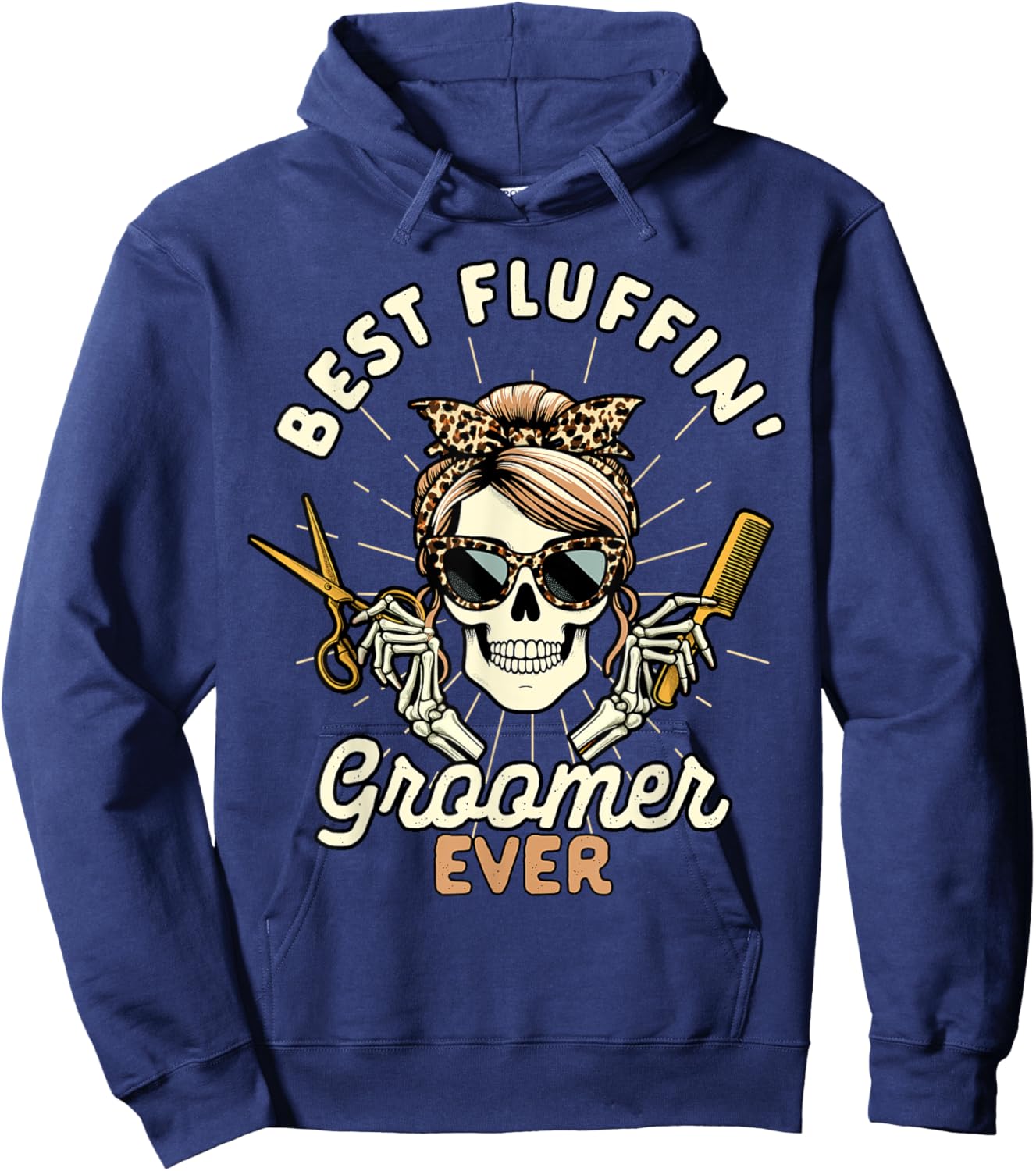 Dog Groomer Dog Grooming Skeleton Best Fluffin Groomer Ever Men Women Hoodie - Hoodie | Navy
