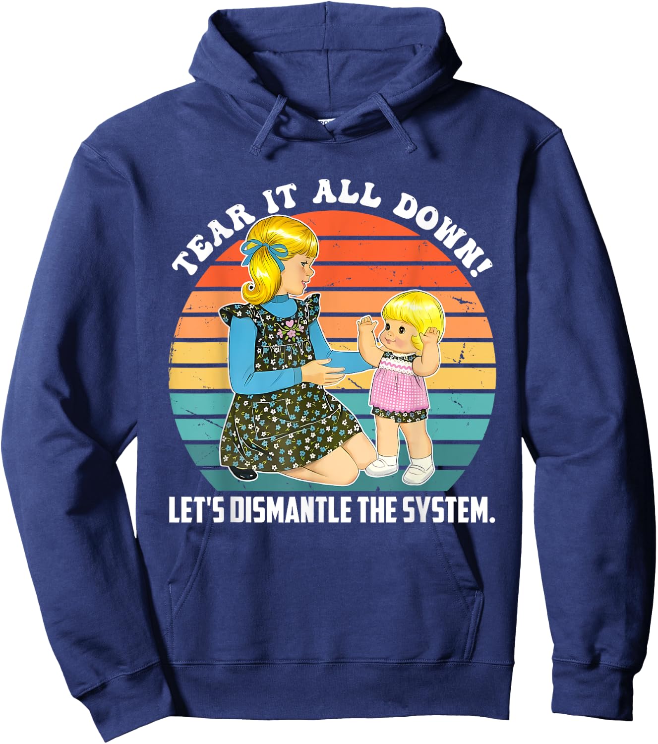 Tear It All Down! Let's Dismantle The System Design Hoodie - Hoodie | Navy
