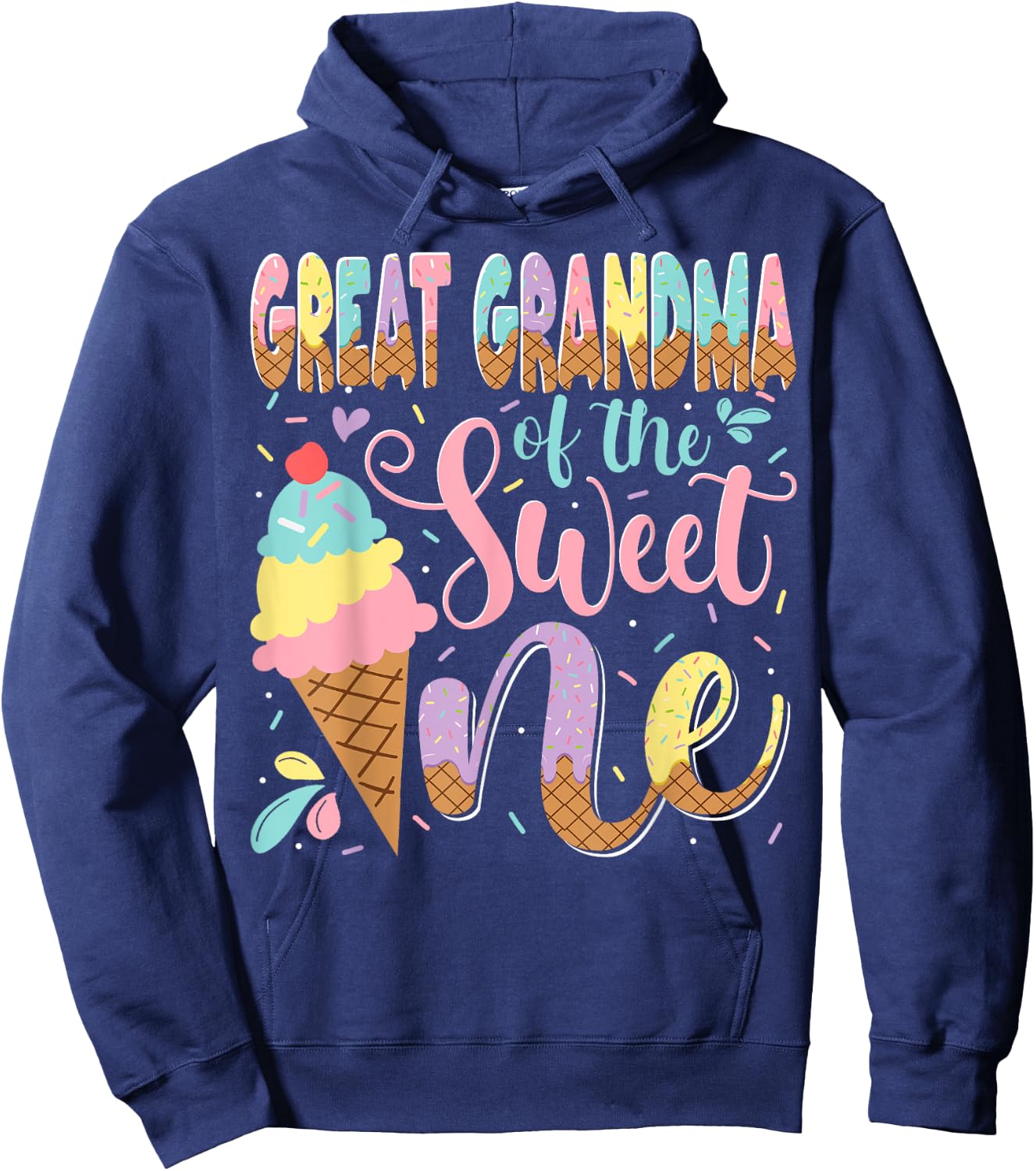 Great Grandma Of The Sweet One Ice Cream 1St Birthday Party Hoodie - Hoodie | Navy