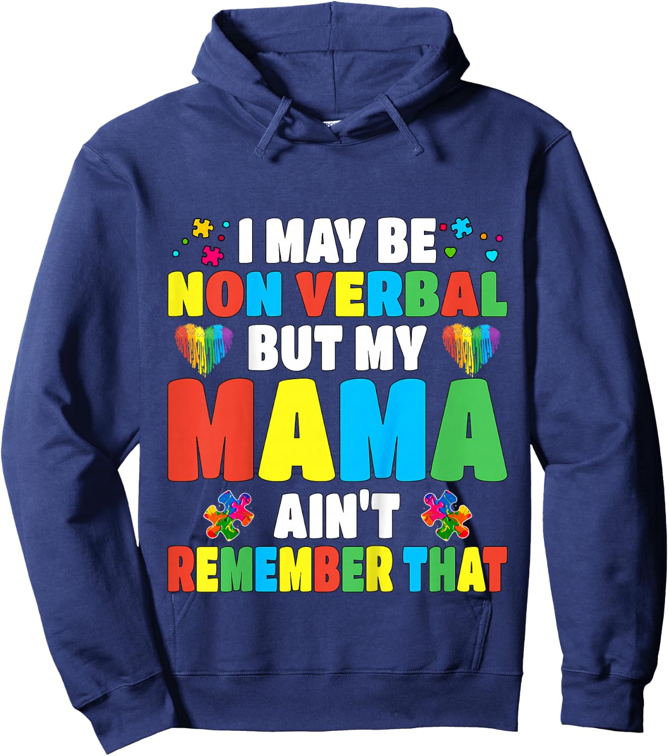 Autism I may be non verbal but my Mama ain't remember that Hoodie - Hoodie | Navy