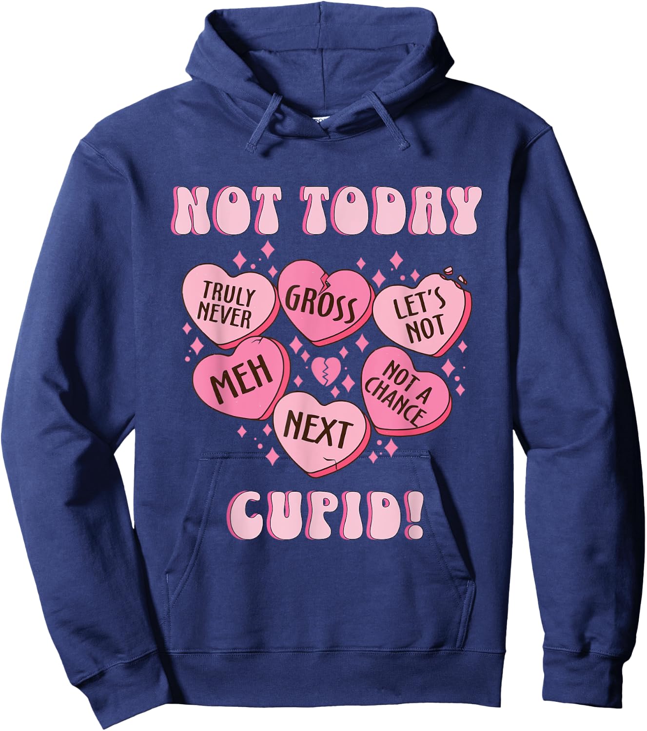 Rosalia and Henrys Not Today Cupid Funny Anti Valentines Candy Heart Cupid - -Adults, Black, Small Hoodie - Hoodie | Navy