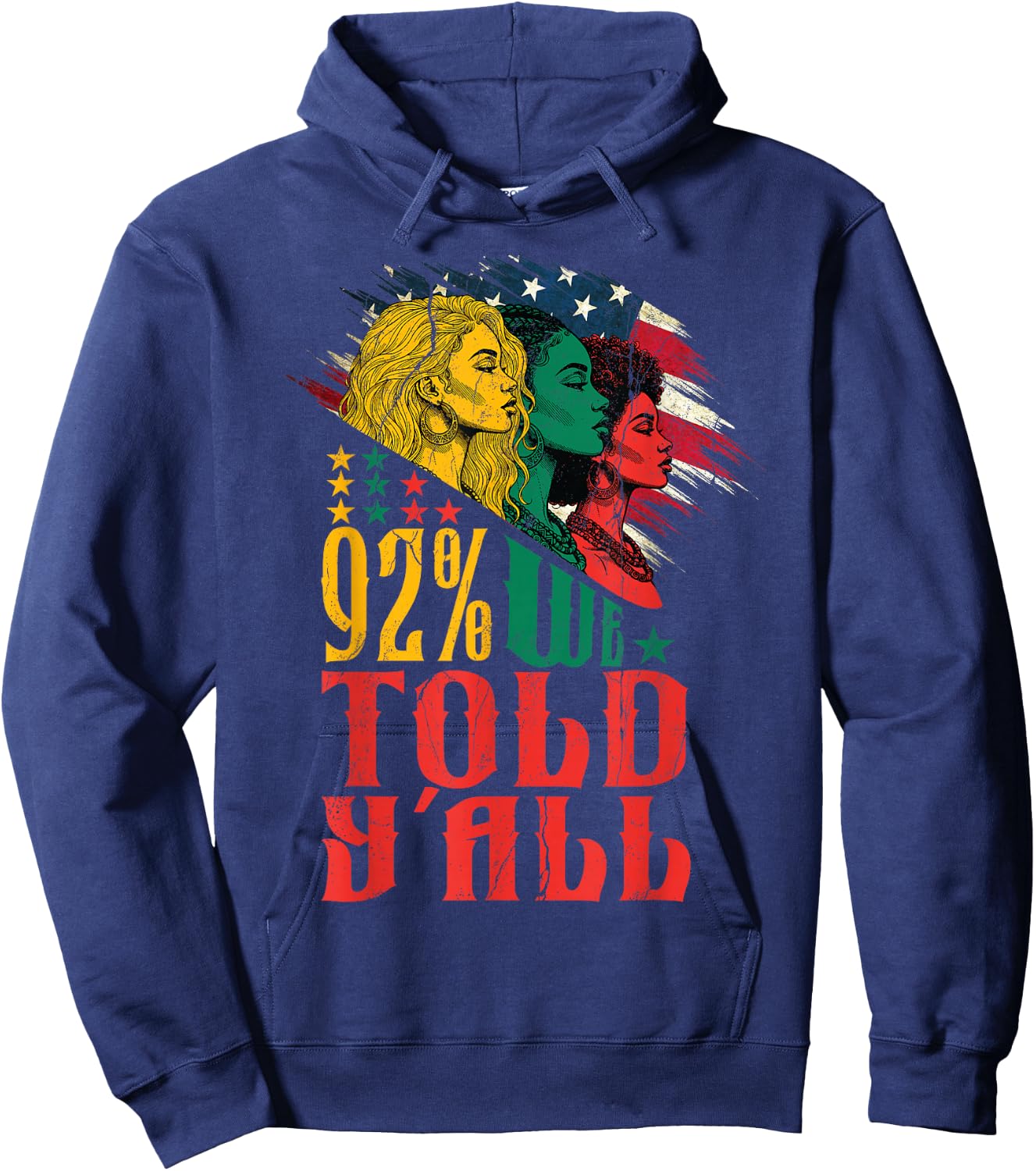Black History Month Afrian American We Told Yall Juneteenth Hoodie - Hoodie | Navy