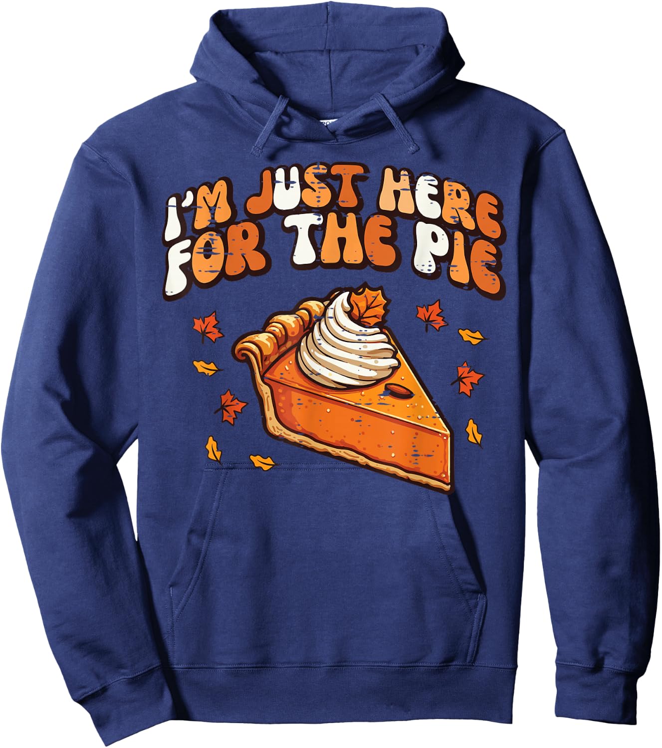 Thanksgiving Just Here For Pie Retro Fall Kids Women Men Hoodie - Hoodie | Navy