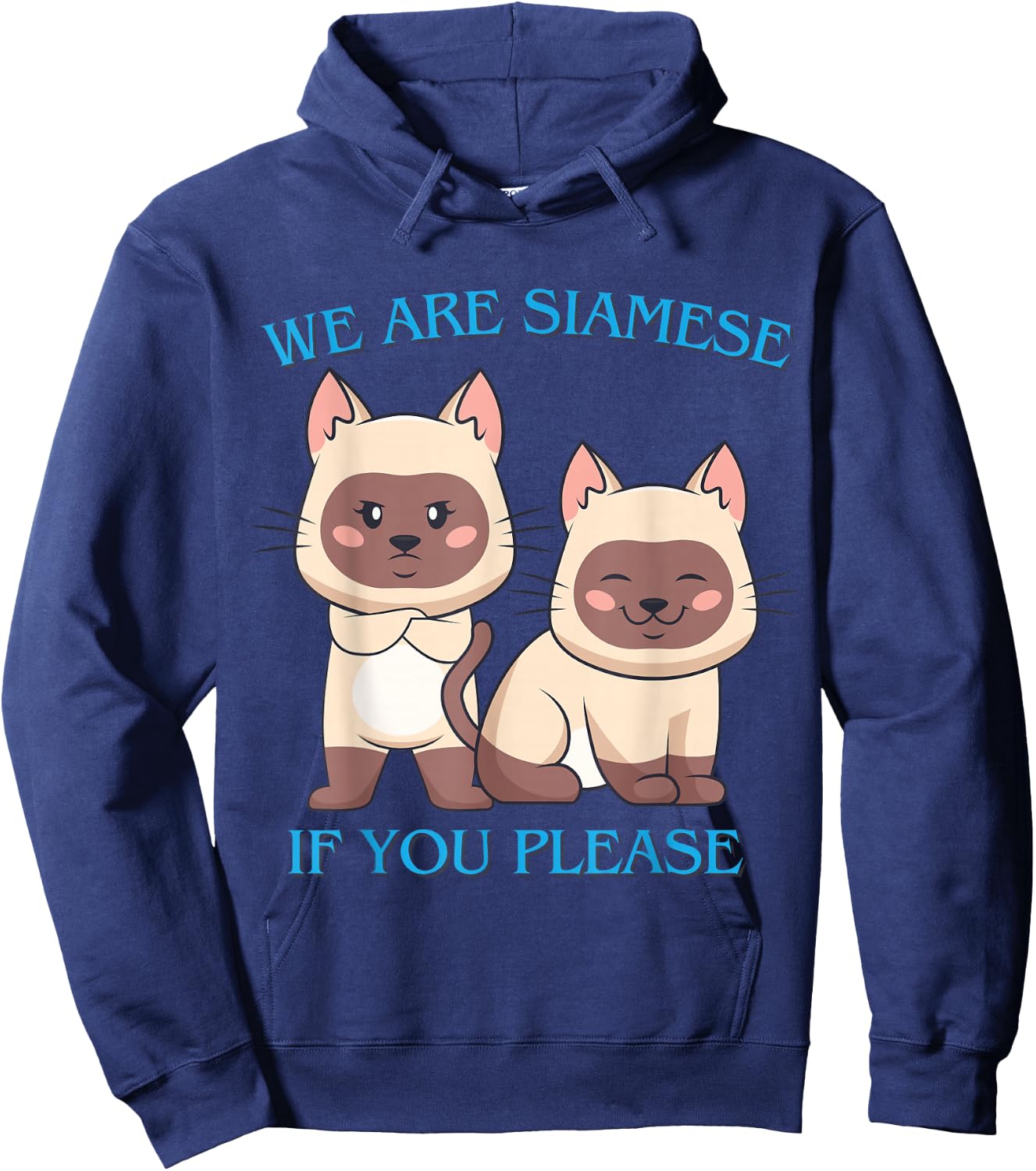 We Are Siamese if You Please Cat Cool Pet Quotes Men Women Girls Kids Hoodie - Hoodie | Navy