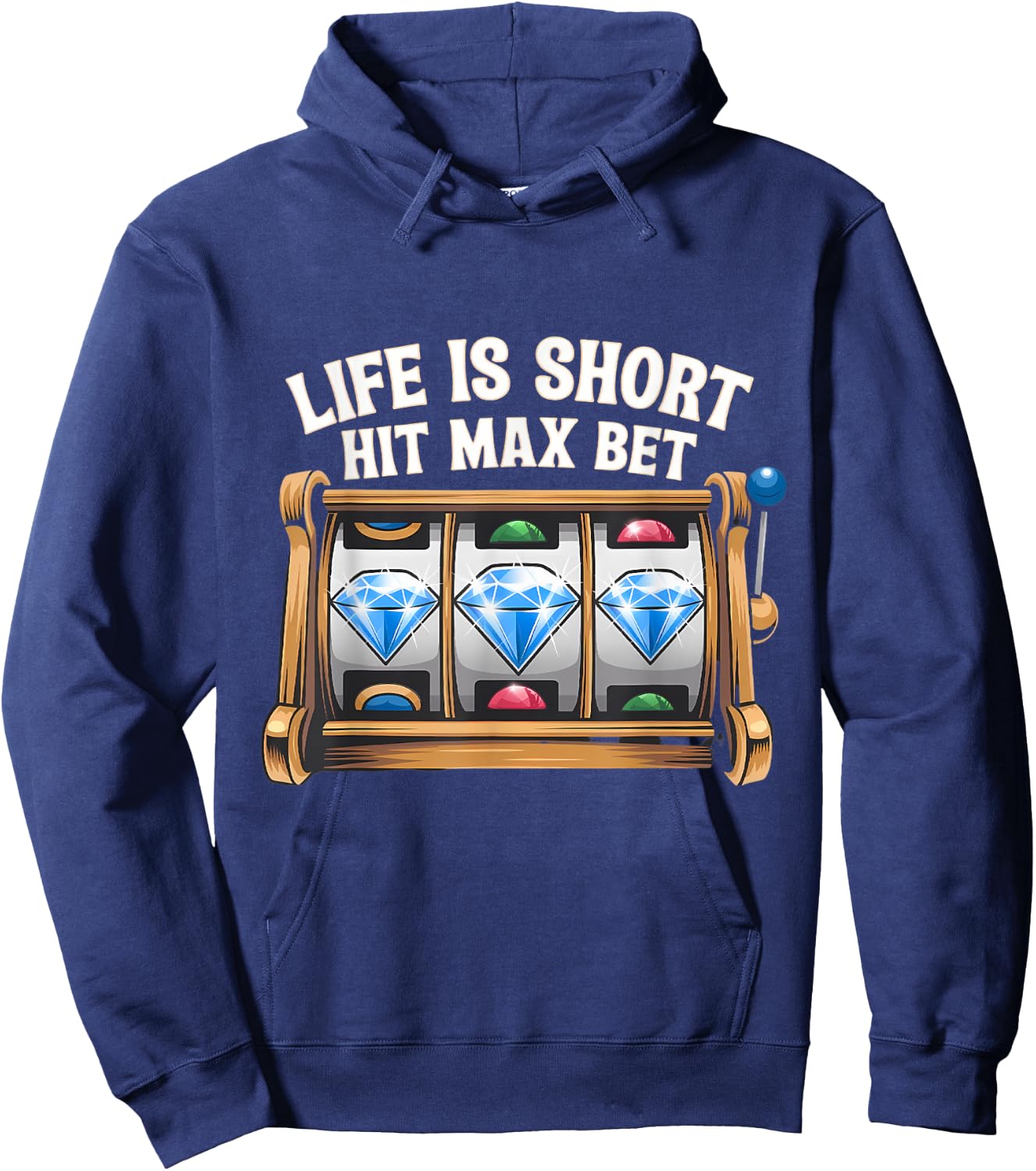 Slot Machine Player Funny Slots Lover Hit Max Bet Men Women Hoodie - Hoodie | Navy