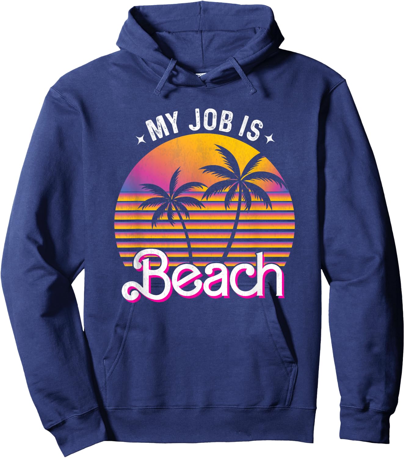 My Job Is Beach Pink Retro Funny Beach Lover Travel Vacation Women Hoodie - Hoodie | Navy