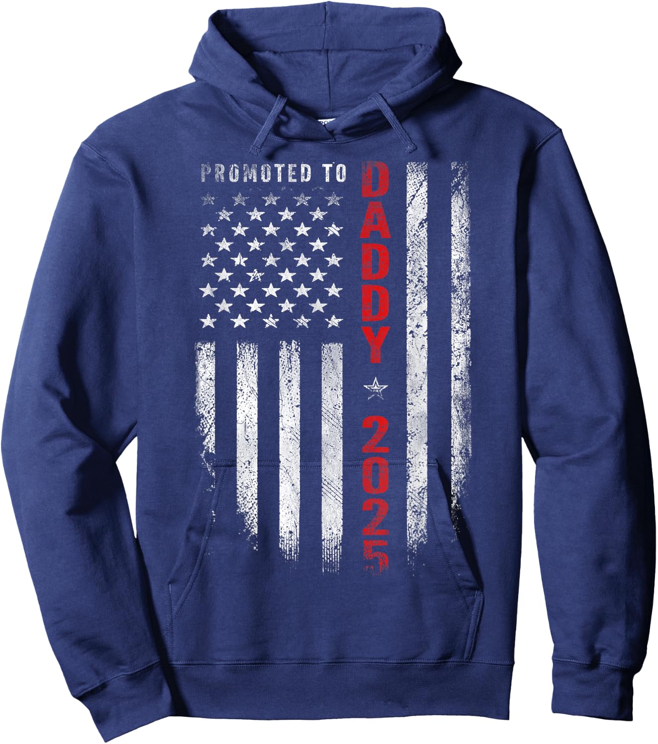Patriotic Promoted to Daddy Est 2025 First Time Dad Hoodie - Hoodie | Navy