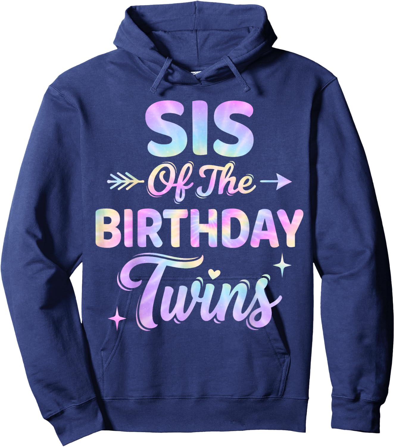 Sis of The Birthday Twins Tie Dye Colorful Birthday Hoodie - Hoodie | Navy