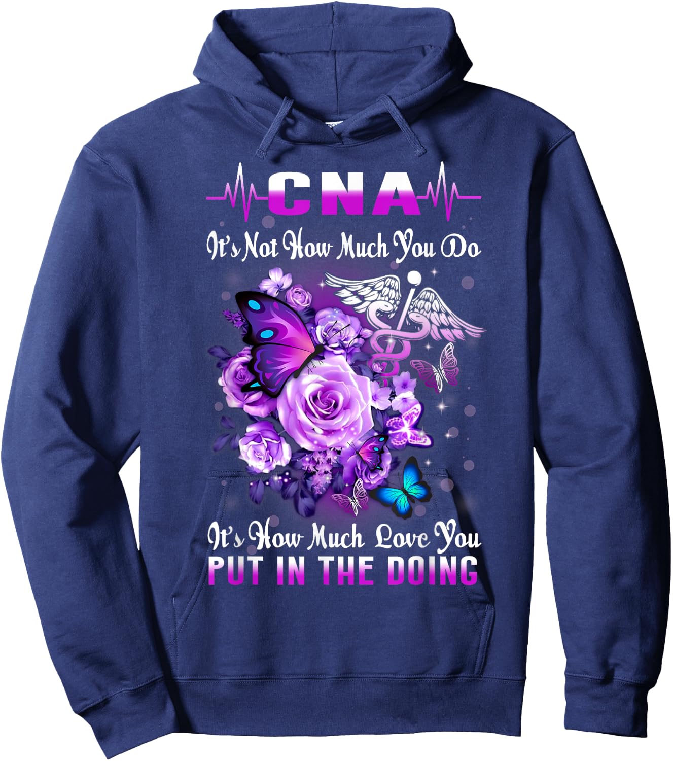 CNA Nurse Graduation Floral Butterfly How Much Love You Put Hoodie - Hoodie | Navy