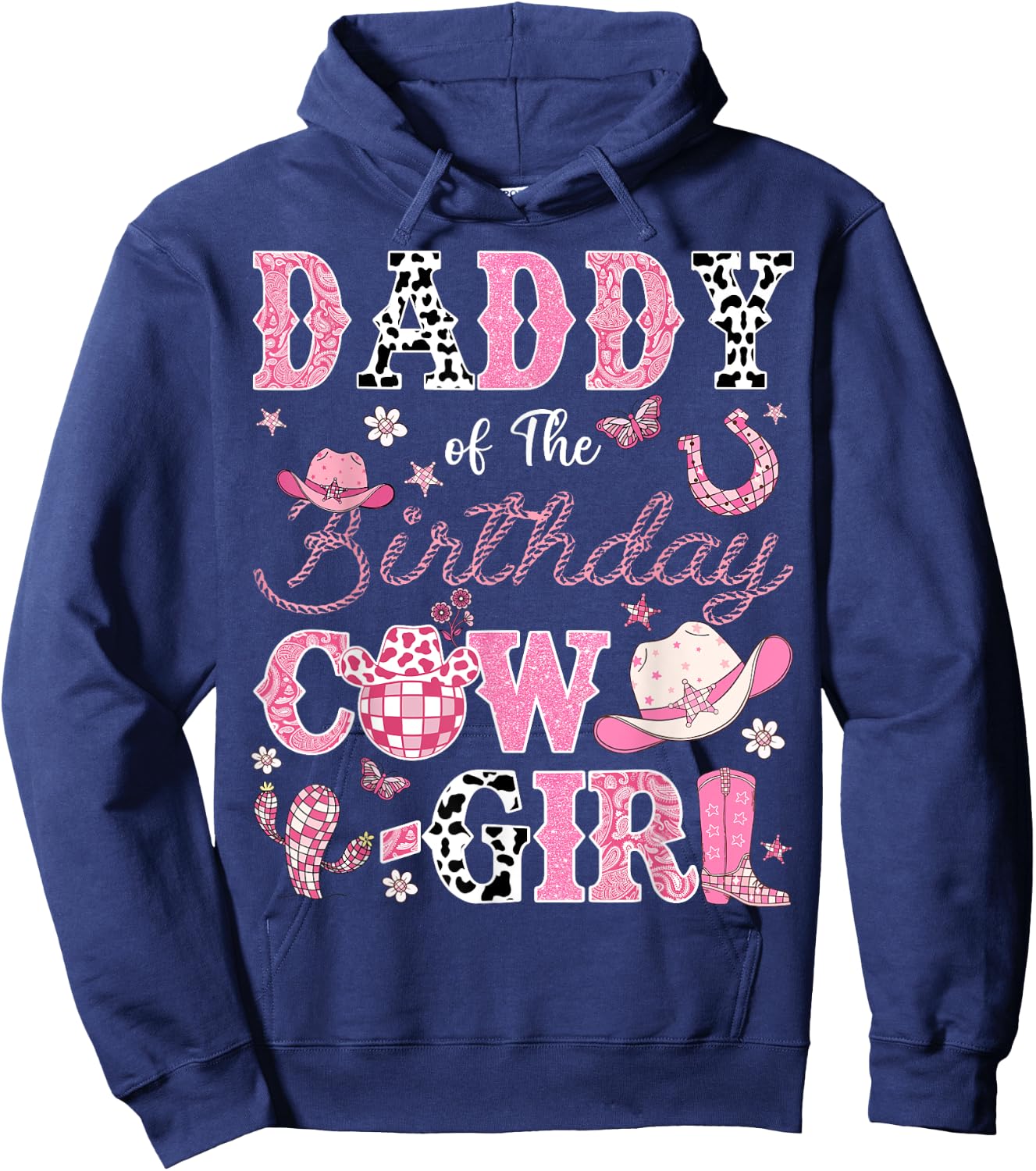 Daddy Of The Birthday CowGirl Western Rodeo Daddy Hoodie - Hoodie | Navy