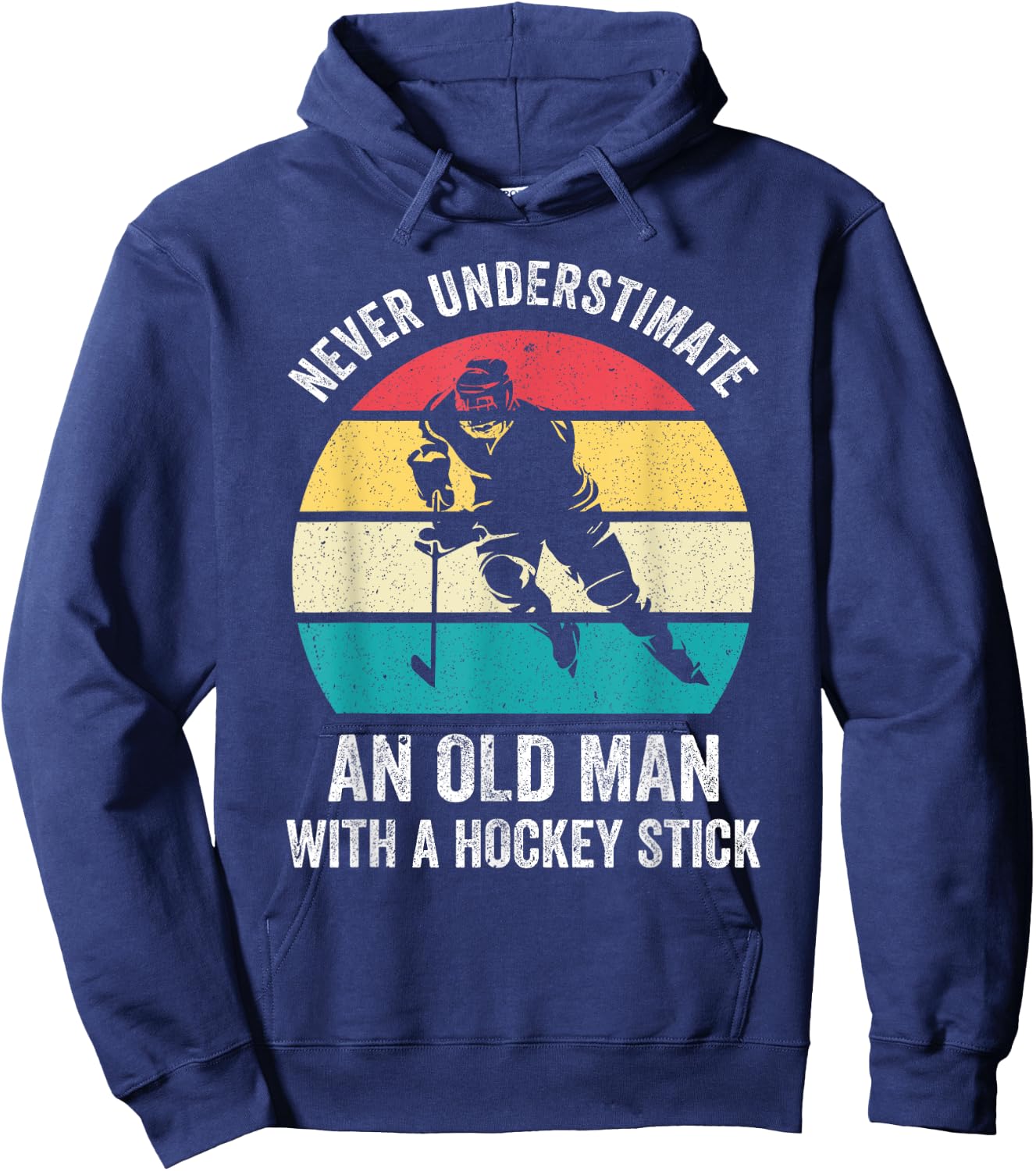Never underestimate an old man with a hockey stick funny Hoodie - Hoodie | Navy