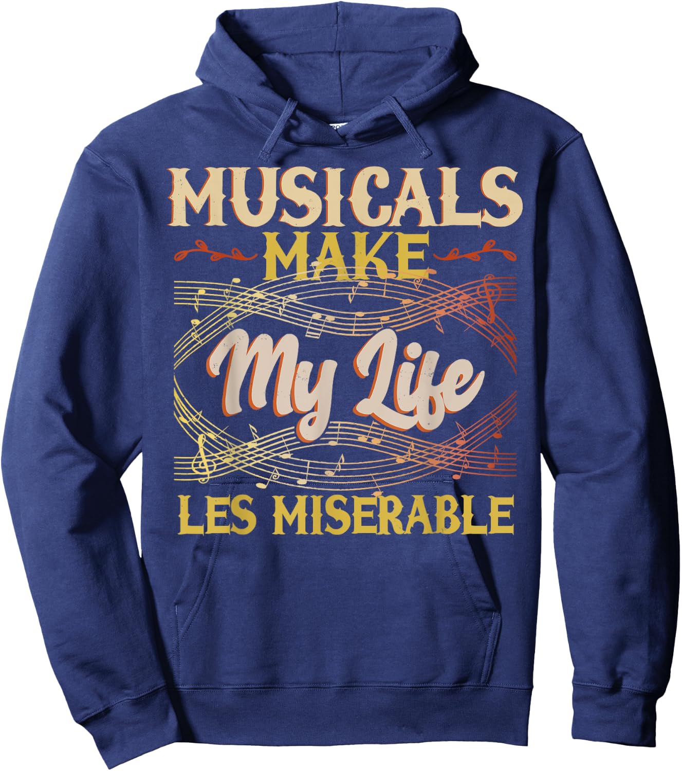 Musicals Make My Life Les Miserable Vintage Apparel Hoodie - Hoodie | Navy