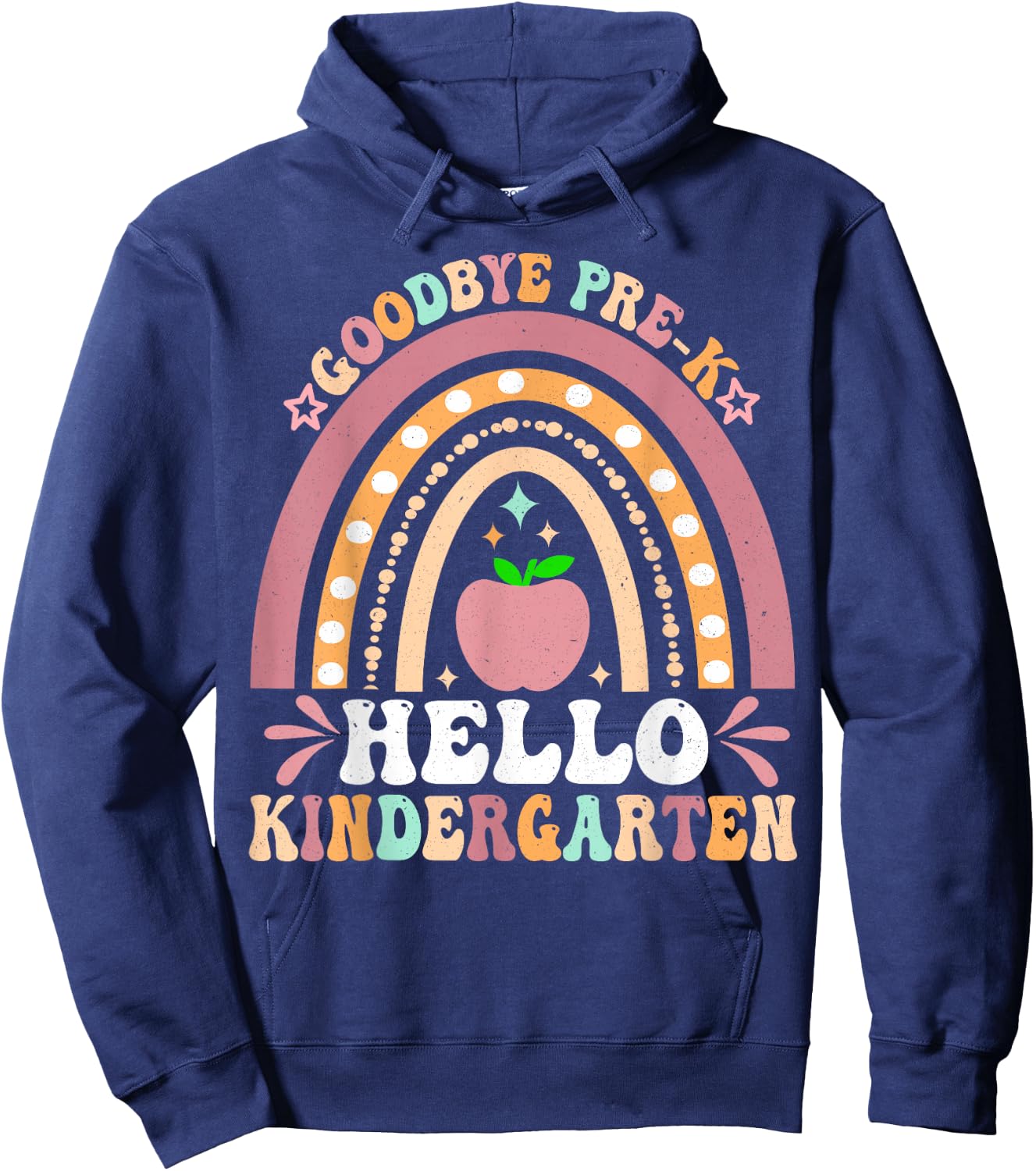 Goodbye Pre-K Hello Kindergarten Here I Come Graduation Hoodie - Hoodie | Navy