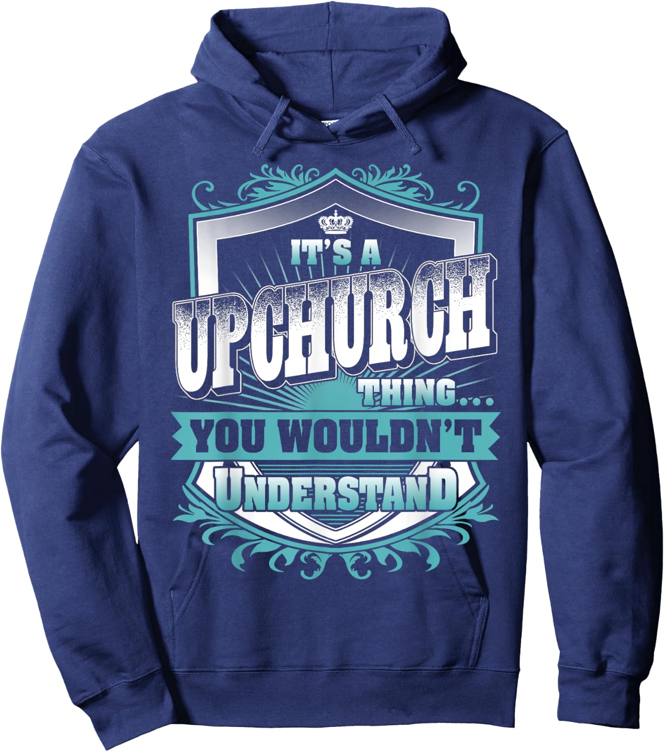 It's A UPCHURCH Thing You Wouldn't Understand Name Vintage Hoodie - Hoodie | Navy