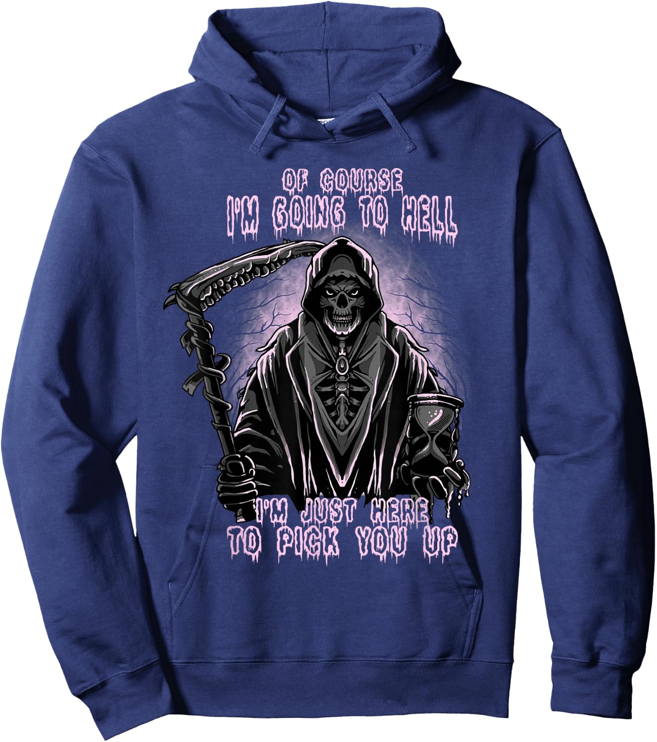 Of Course I’m Going To Hell, Funny, Cool, Goth Grim Reaper Hoodie - Hoodie | Navy