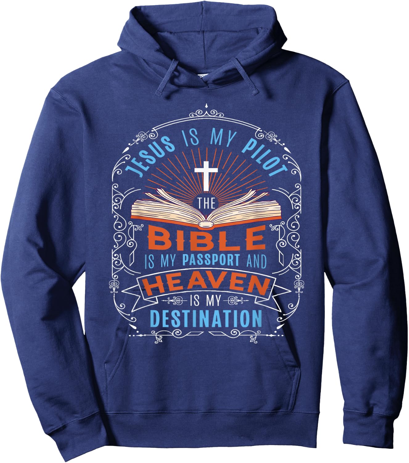 Jesus Is My Pilot Bible Is My Passport Heaven Destination Hoodie - Hoodie | Navy