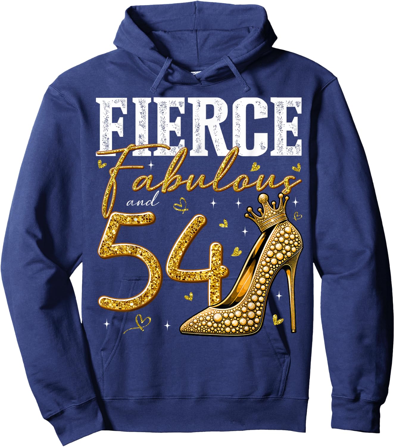 54th Birthday Fierce Fabulous and 54 Year Old Gifts Heels Hoodie - Hoodie | Navy